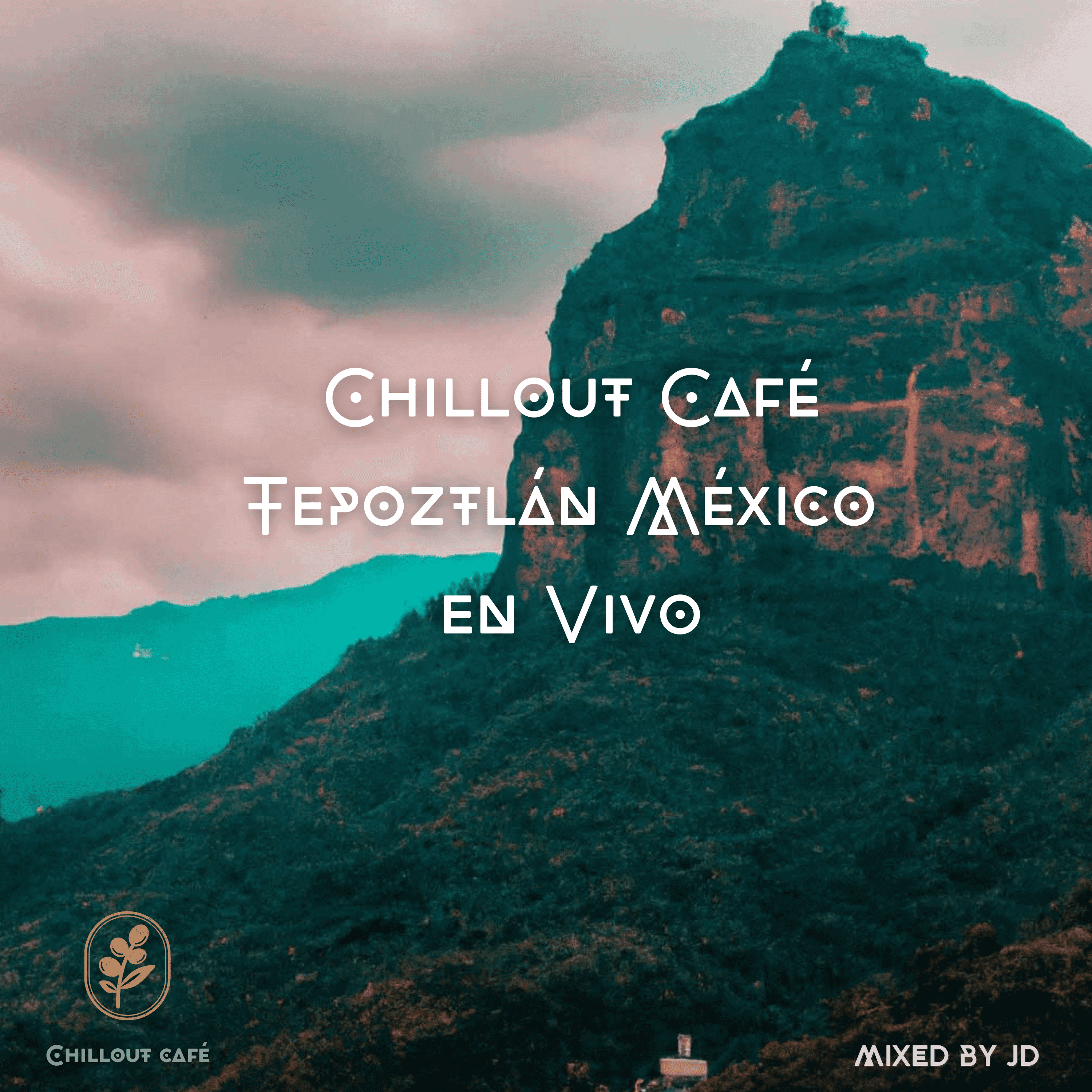 Chillout Café - Tepoztlán México en Vivo
