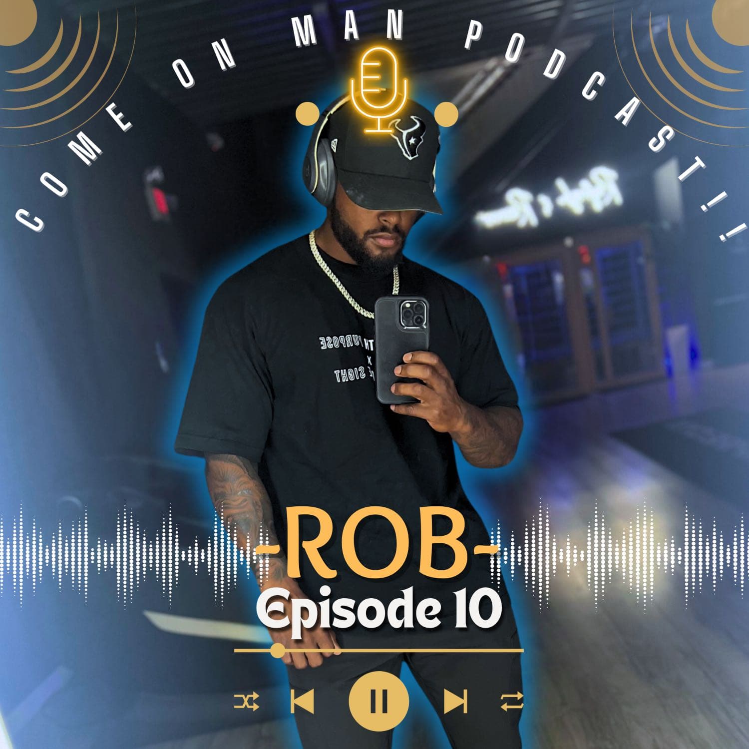 COME ON MAN PODCAST!! (C.O.M.) EP. 10 : ROB