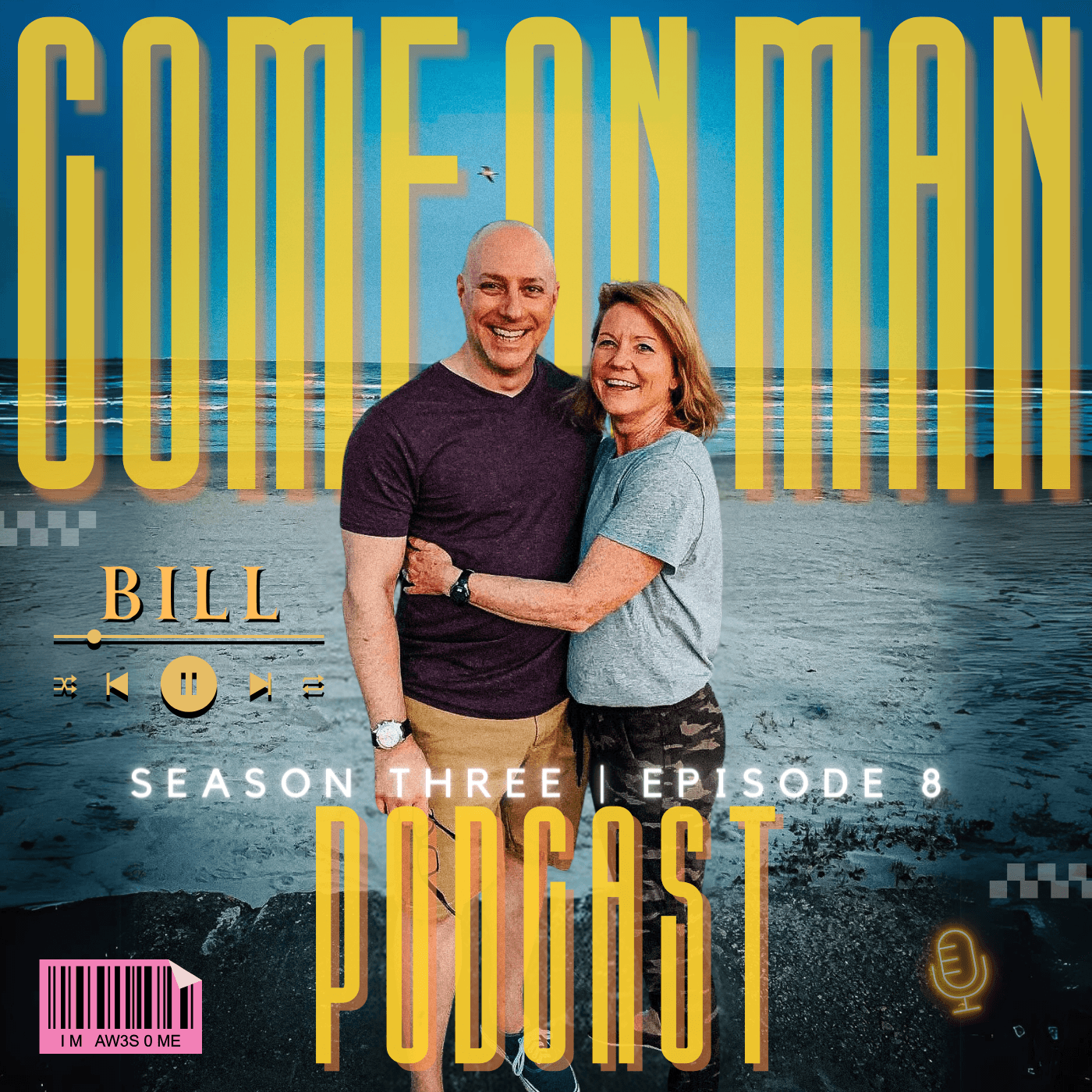 COME ON MAN PODCAST!! (C.O.M.) SZ.3 | Ep.8 : Bill
