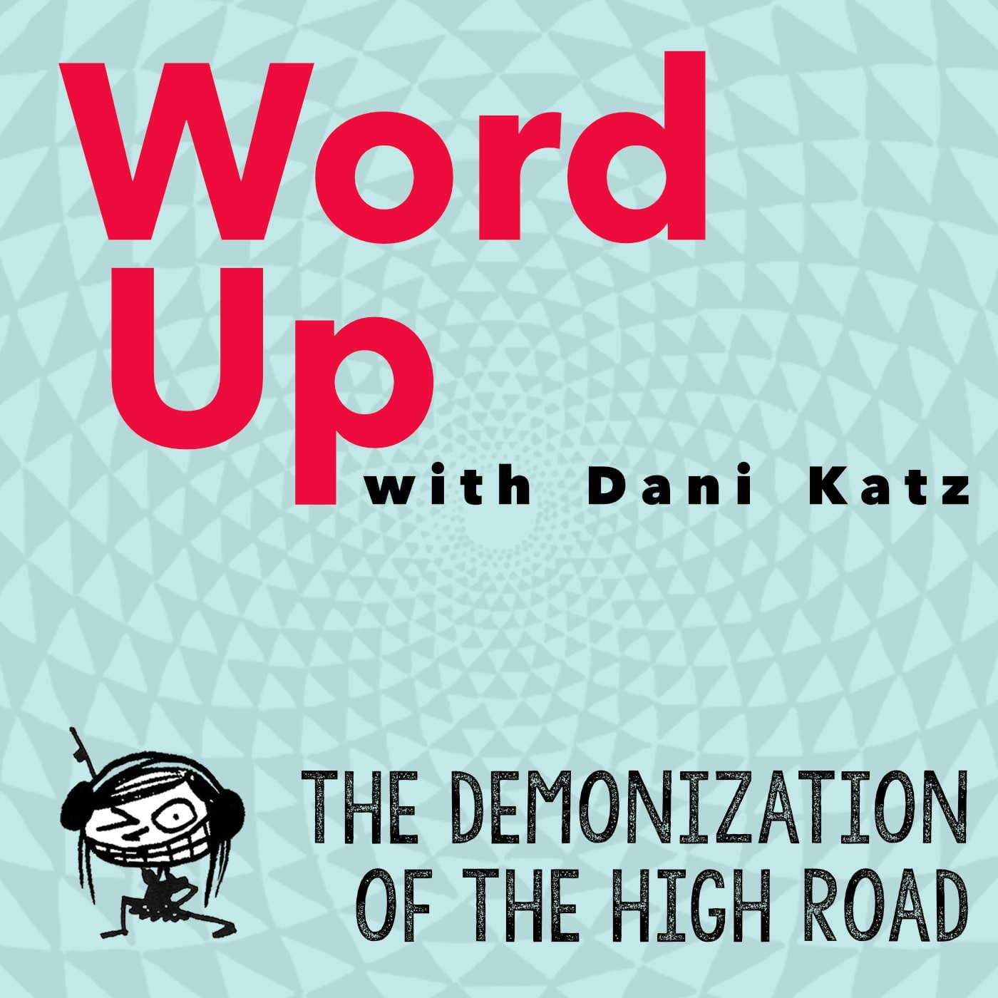 The Demonization of the High Road