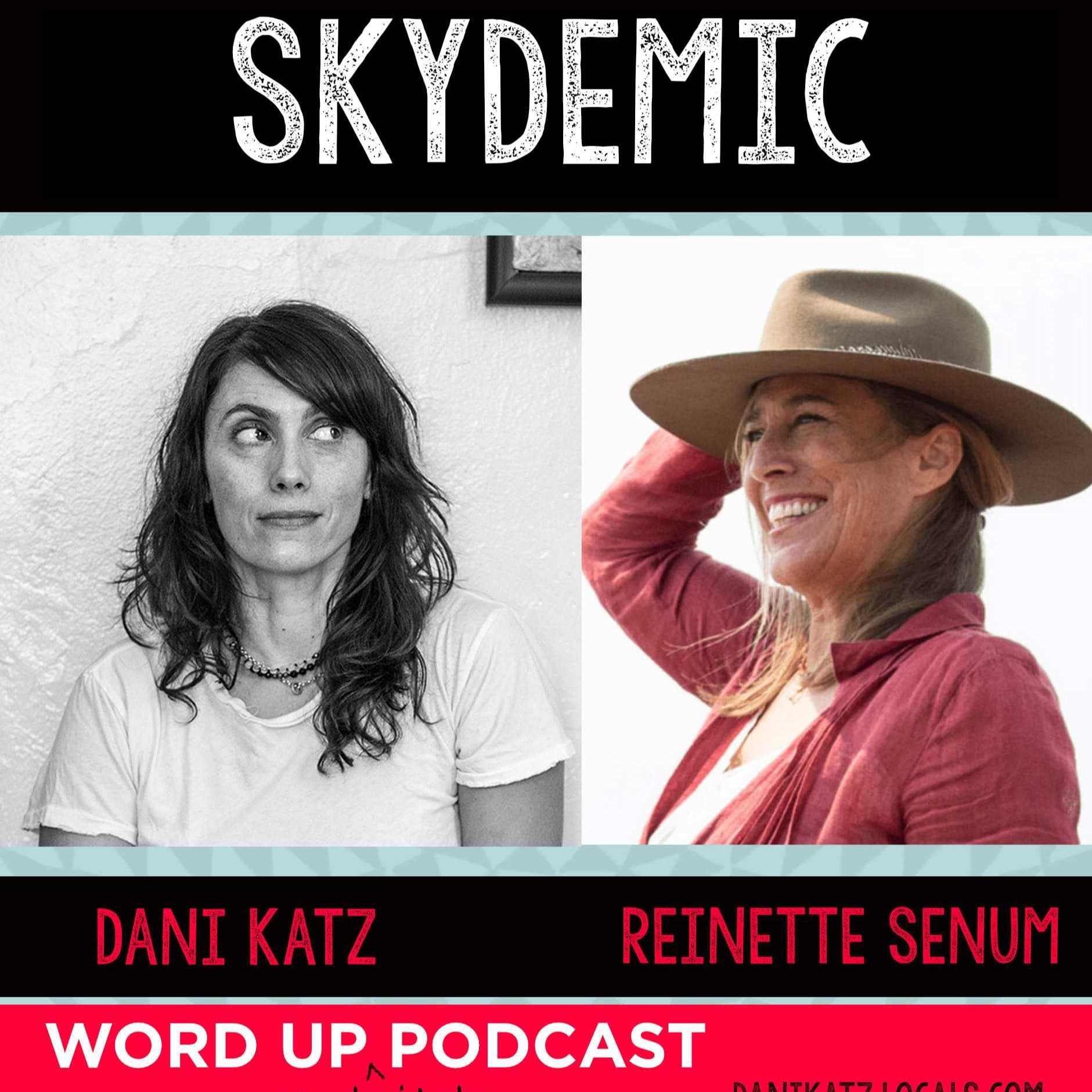 Skydemic with Reinette Senum