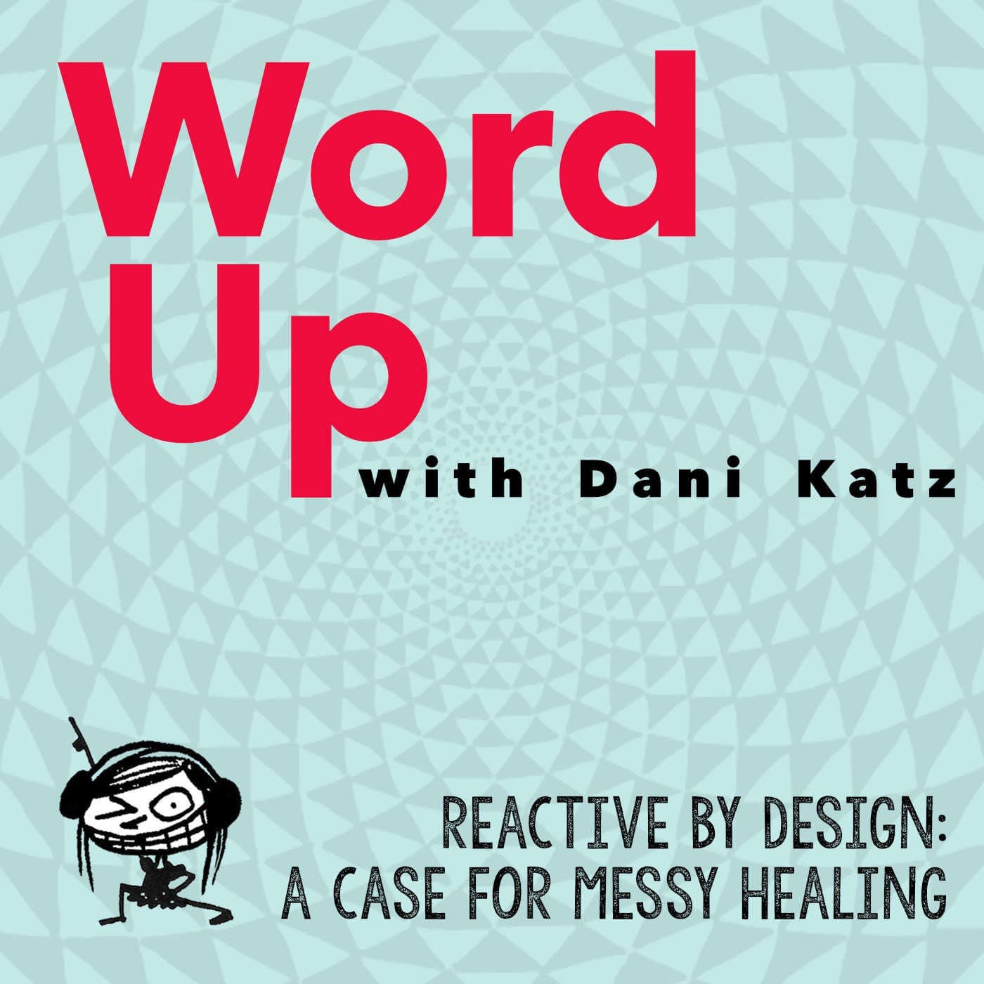 Reactive by Design: A Case for Messy Healing.