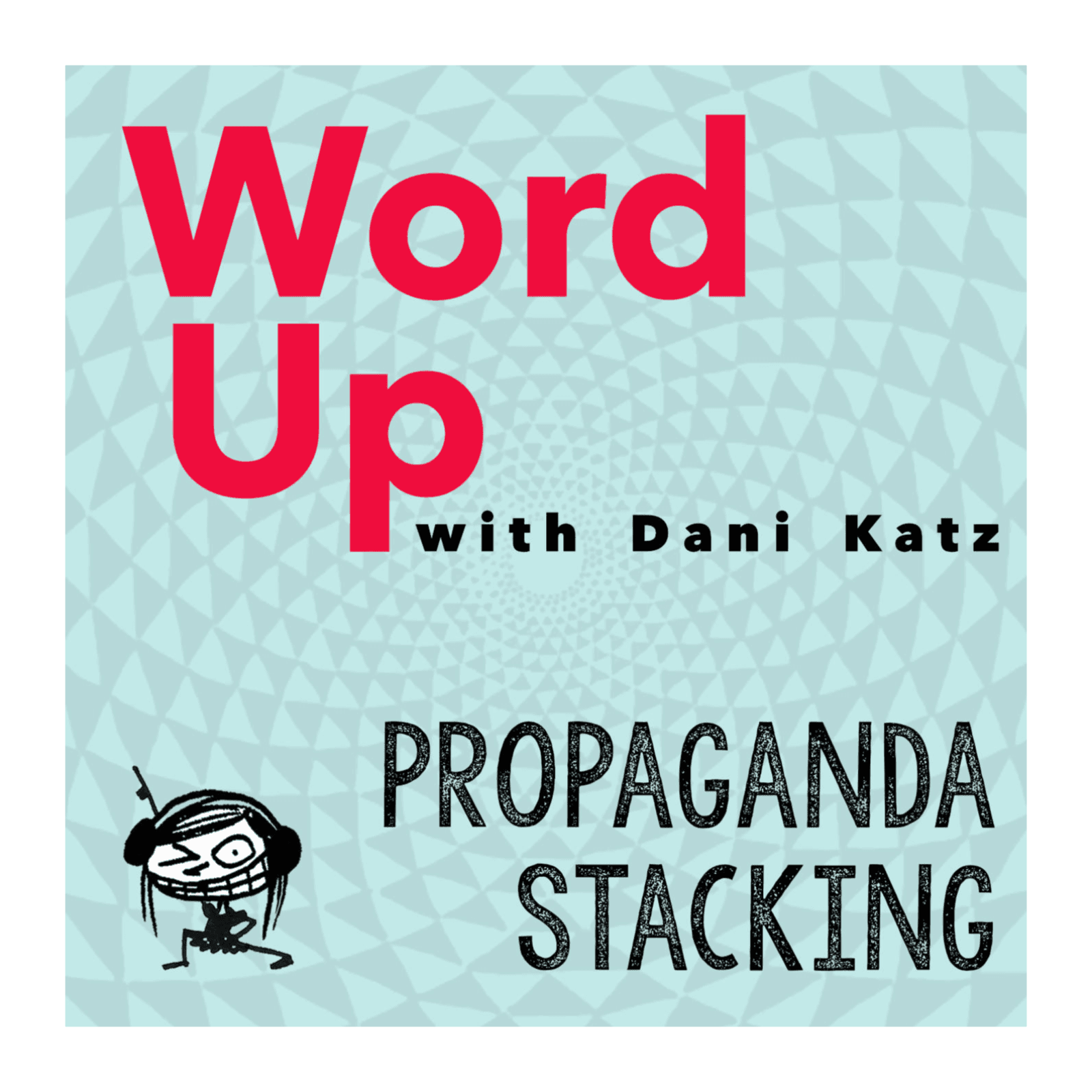 Propaganda Stacking