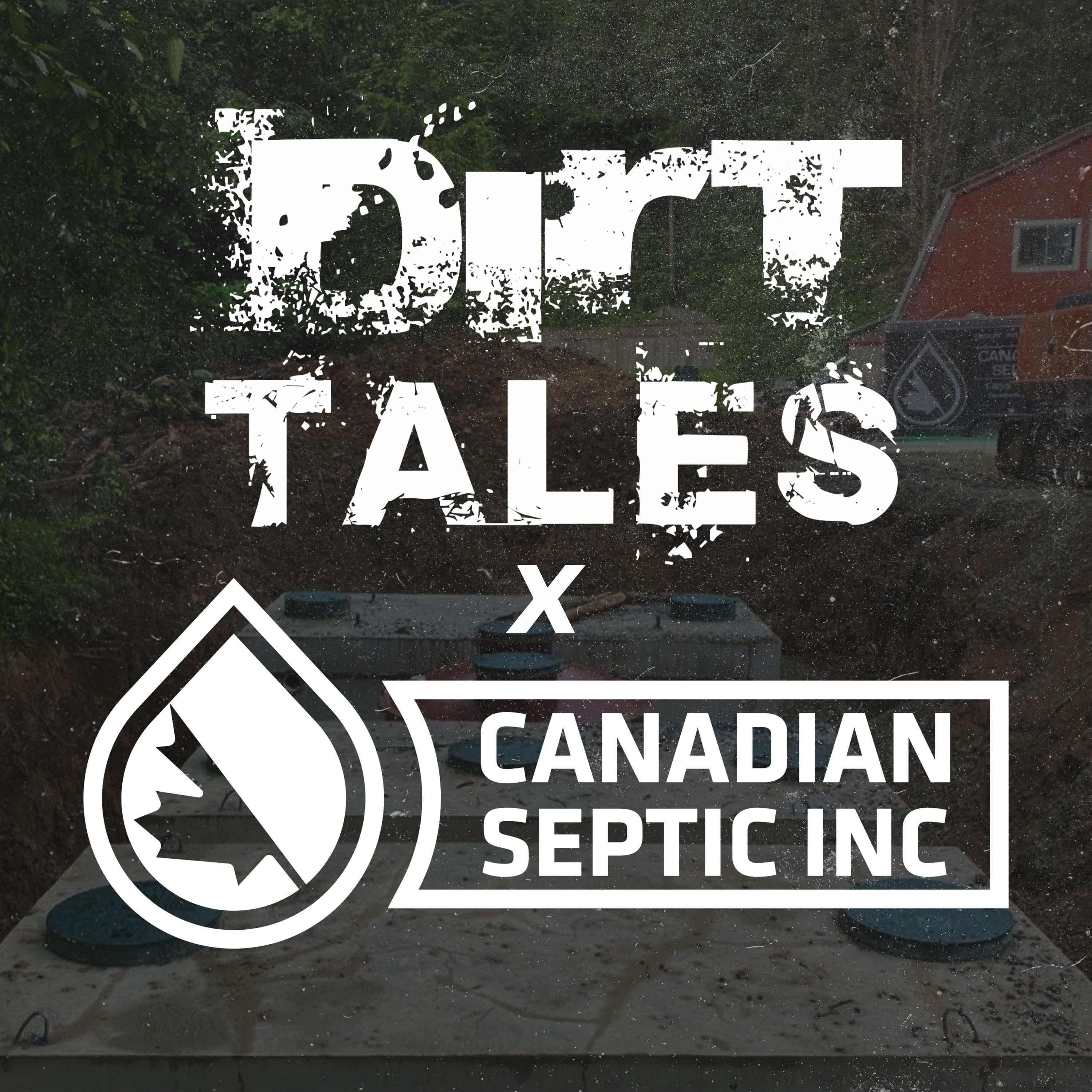 Dirt Tales: Canadian Septic