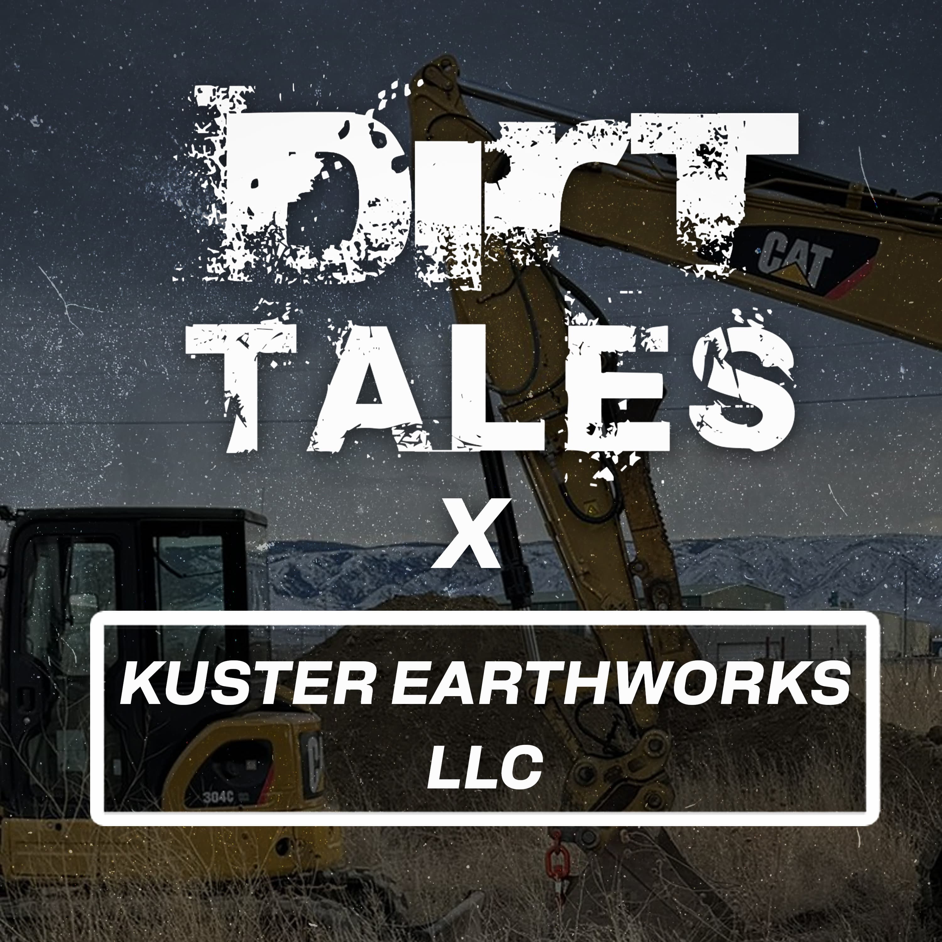 Dirt Tales: Kuster Earthworks