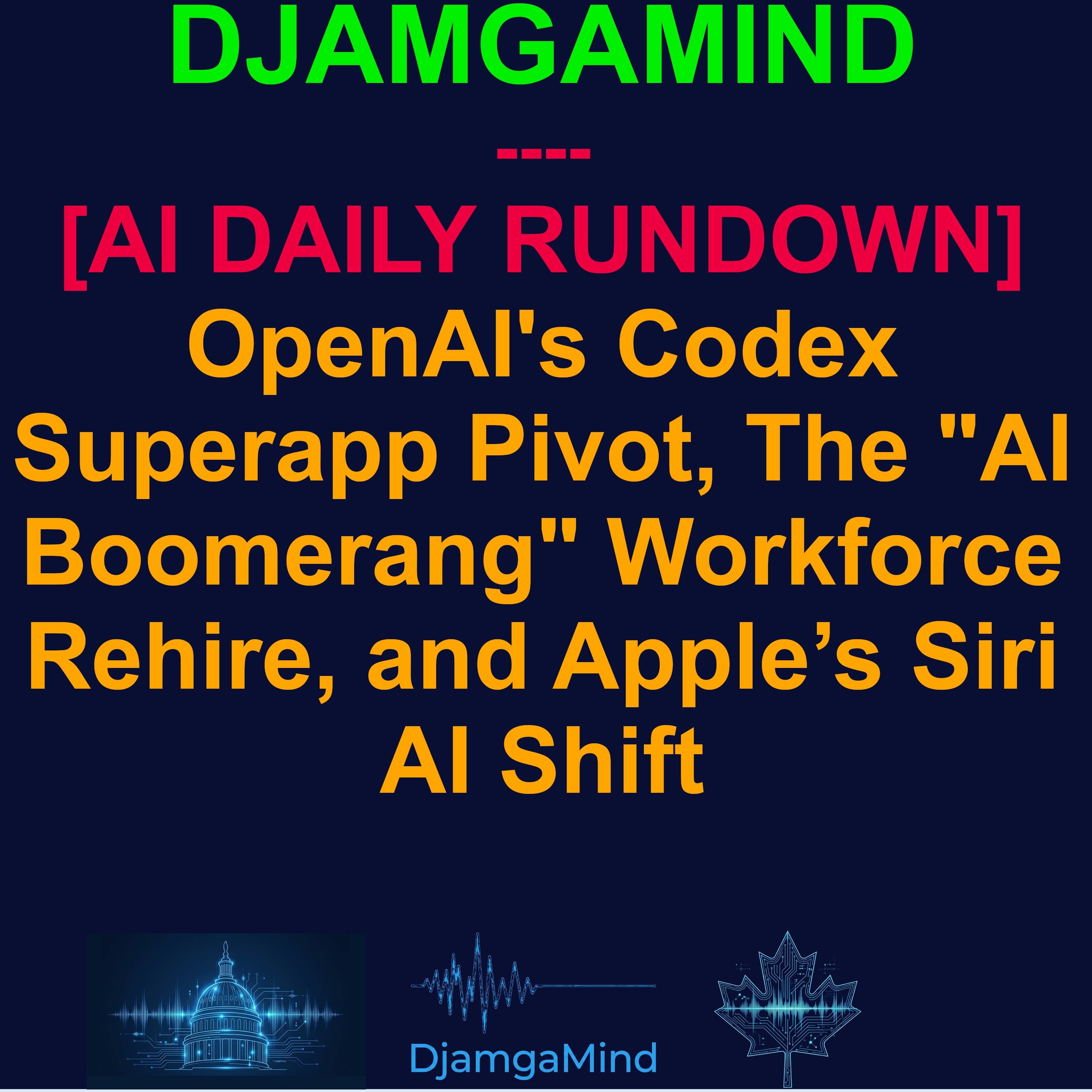 [AI DAILY NEWS RUNDOWN] OpenAI's Codex Superapp Pivot, The "AI Boomerang" Workforce Rehire, and Apple’s Siri AI Shift (June 8, 2026)