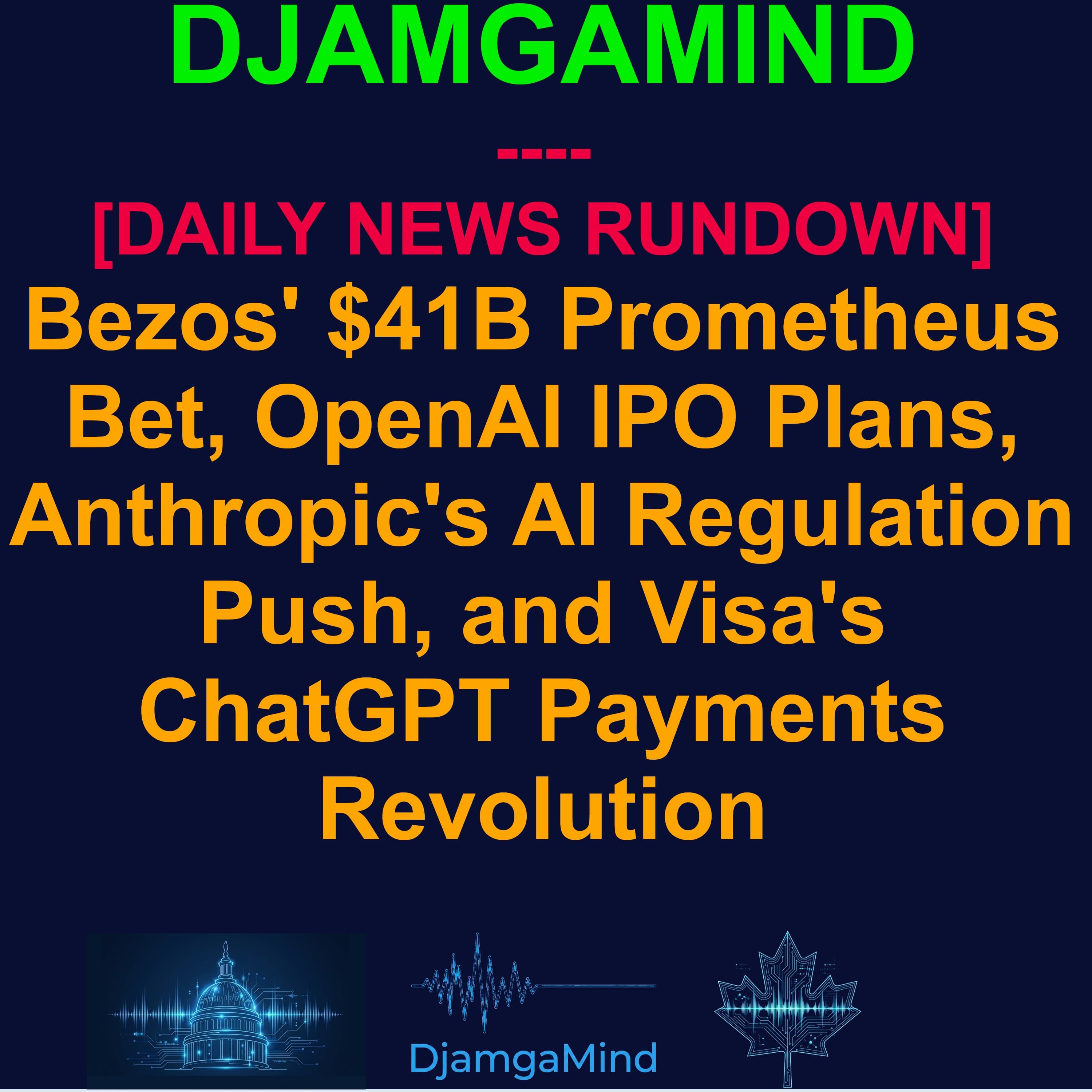 [AI DAilY NEWS RUNDOWN] Bezos' $41B Prometheus Bet, OpenAI IPO Plans, Anthropic's AI Regulation Push, and Visa's ChatGPT Payments Revolution | June 11, 2026