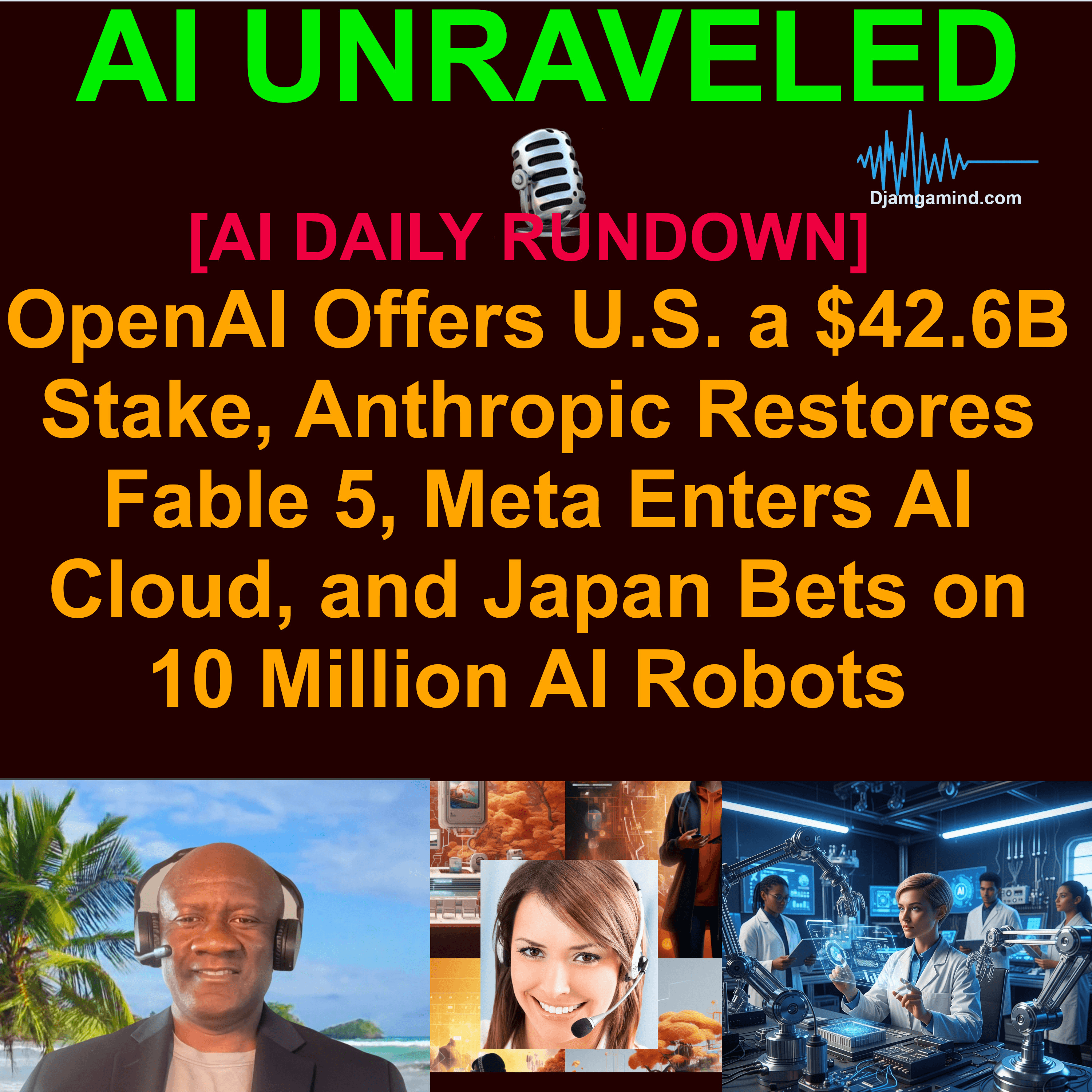 [AI DAILY NEWS RUNDOWN] OpenAI Offers U.S. a $42.6B Stake, Anthropic Restores Fable 5, Meta Enters AI Cloud, and Japan Bets on 10 Million AI Robots | July 2, 2026