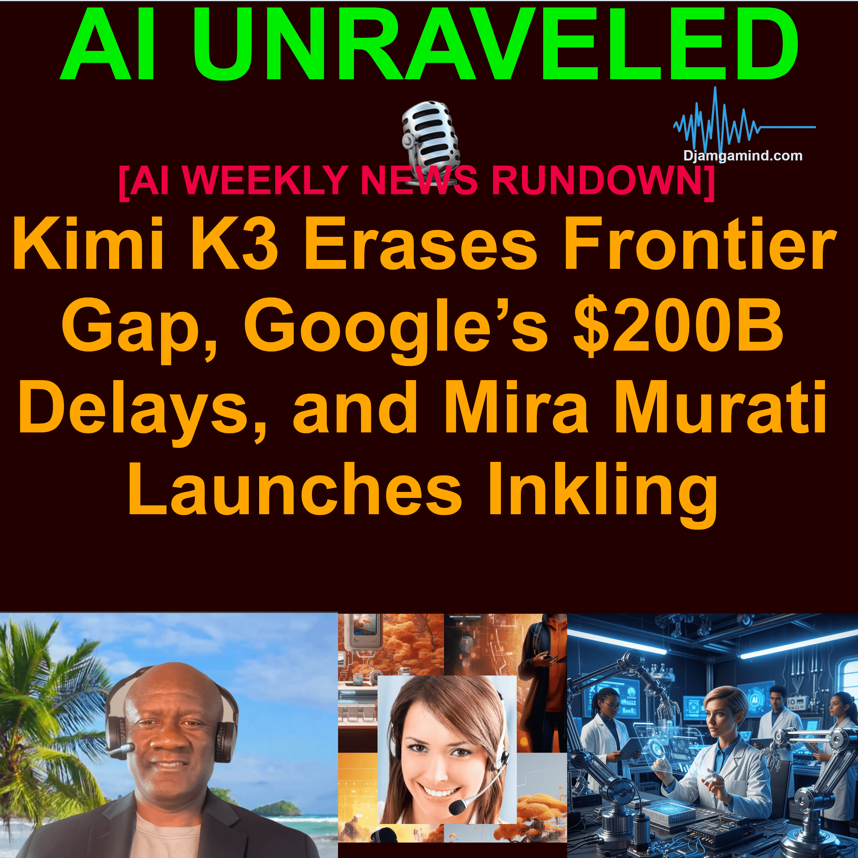 [AI DAILY NEWS RUNDOWN] Kimi K3 Erases Frontier Gap, Google’s $200B Delays, and Mira Murati Launches Inkling (July 17, 2026)