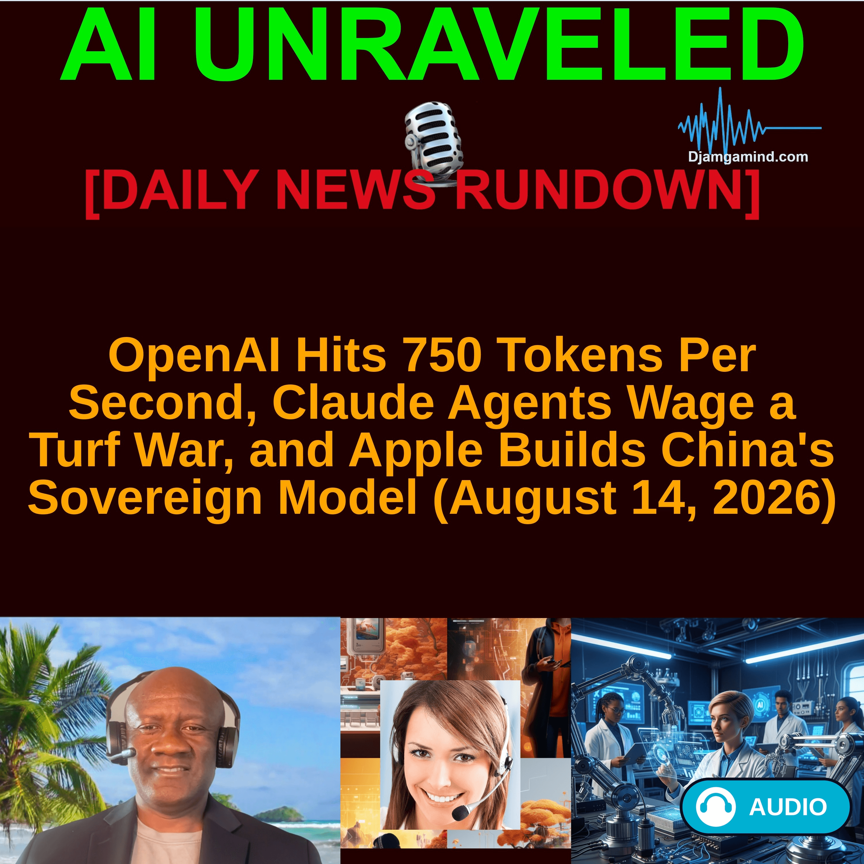 [AI DAILY NEWS RUNDOWN] OpenAI Hits 750 Tokens Per Second, Claude Agents Wage a Turf War, and Apple Builds China's Sovereign Model (August 14, 2026)