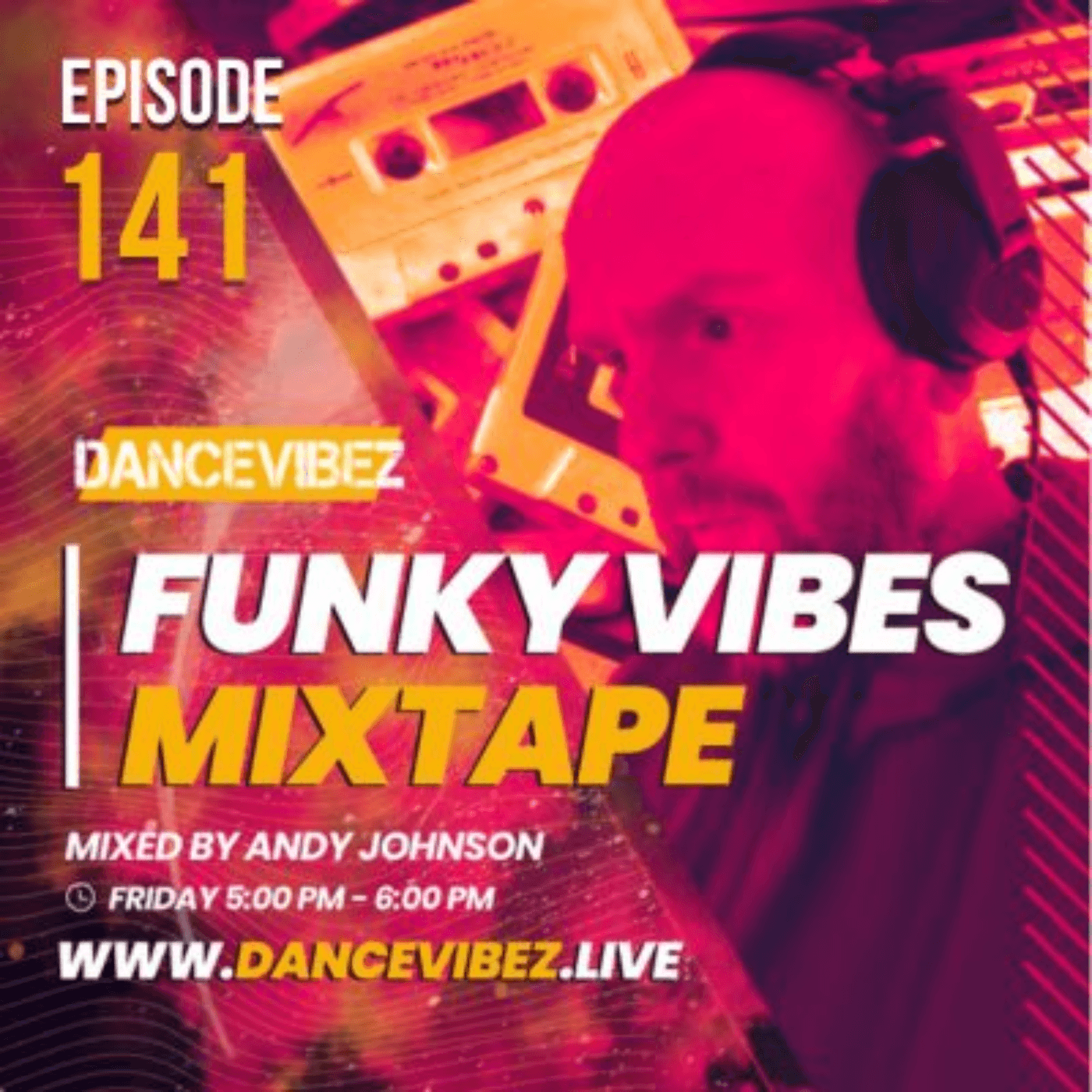 Andy Johnson - The Funky Vibes Mixtape #141// DJ SET // PODCAST // DISCO // HOUSE MUSIC