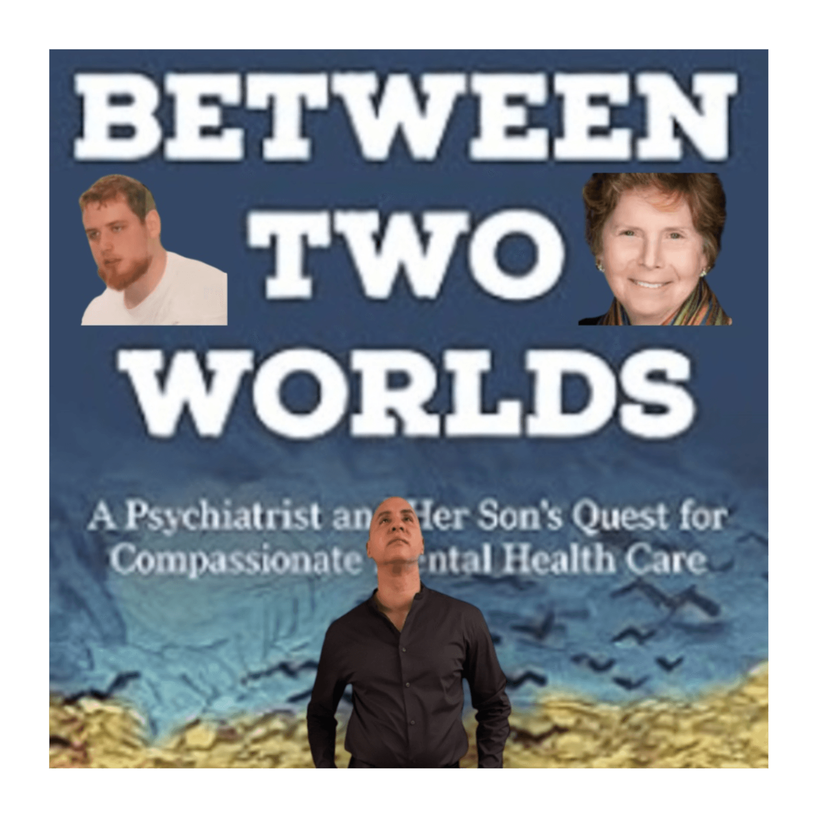 Ellen Bassuk & Daniel Schoonover - "Between Two Worlds"