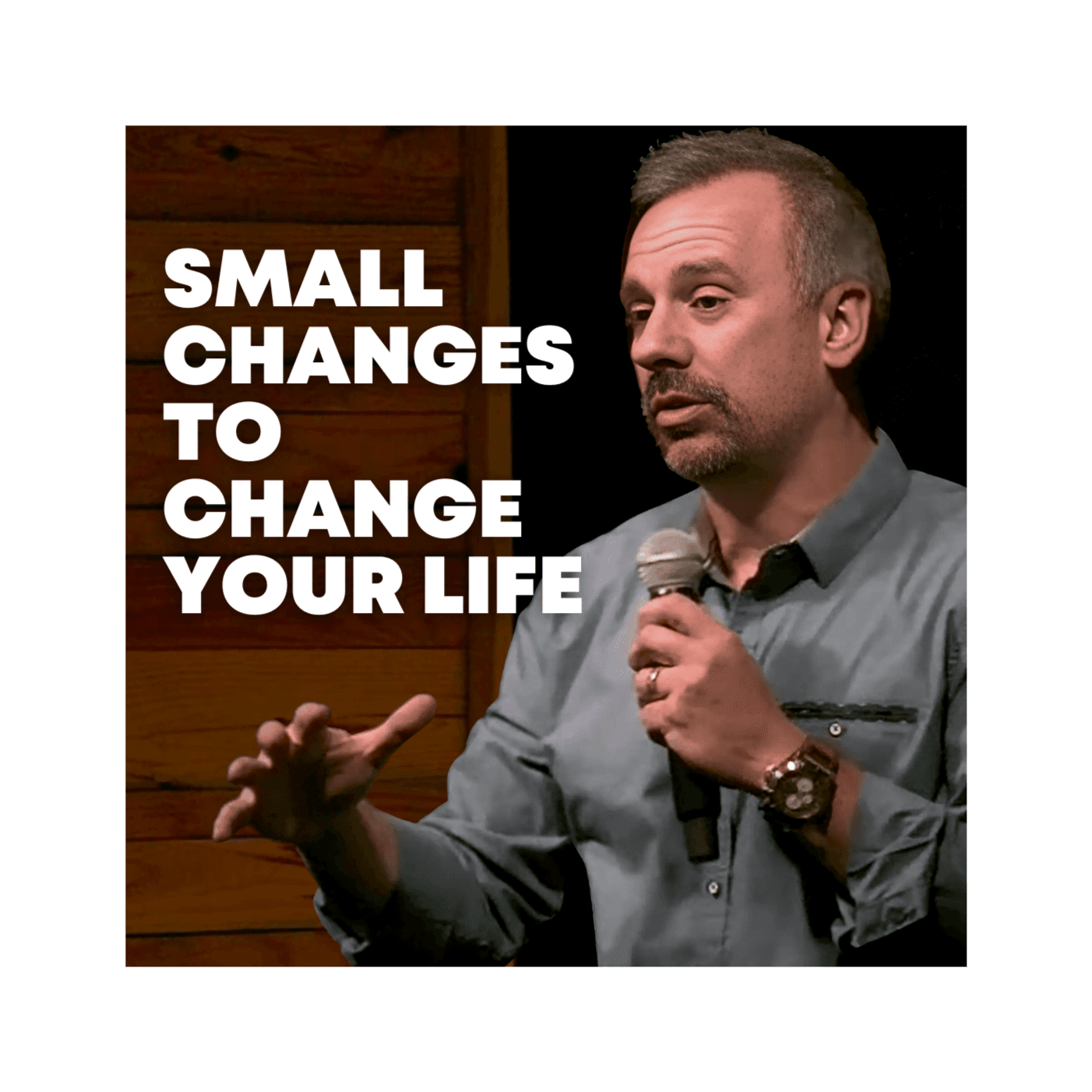 Small Changes to Change Your Life