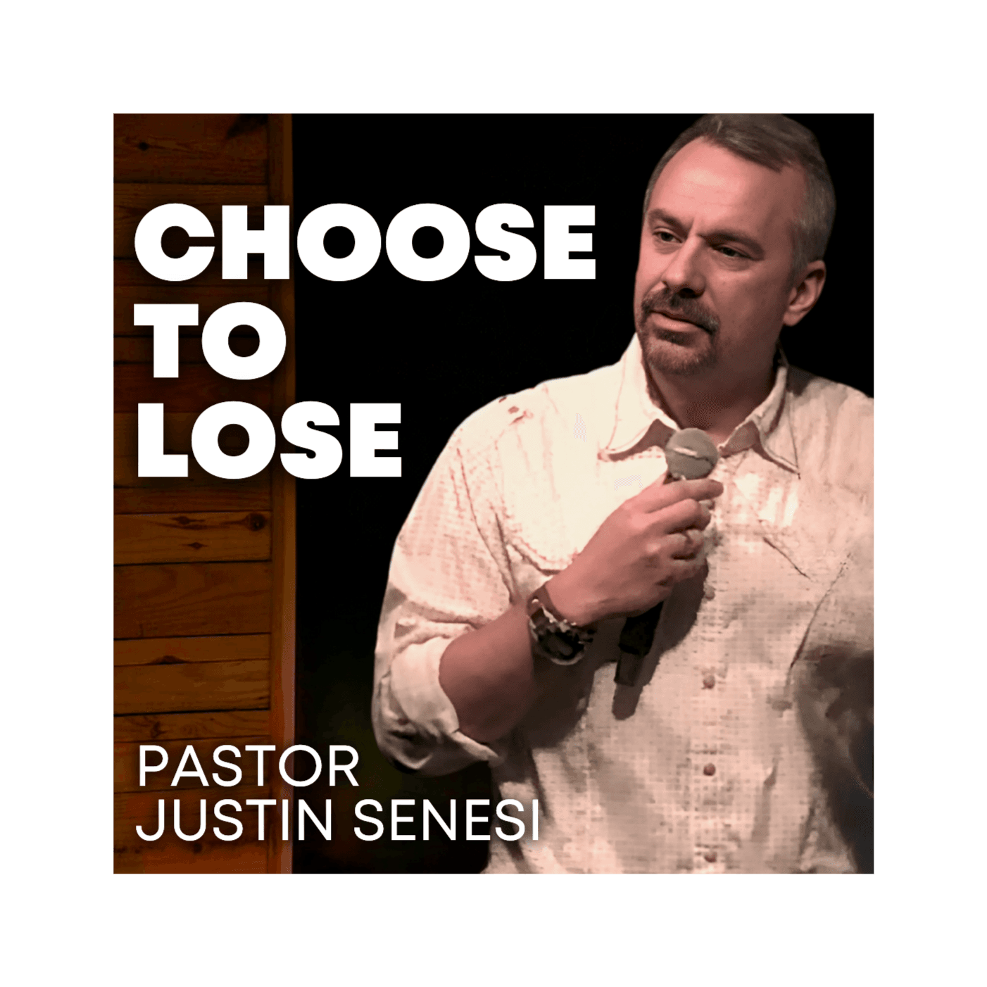 Choose to Lose | Pastor Justin Senesi