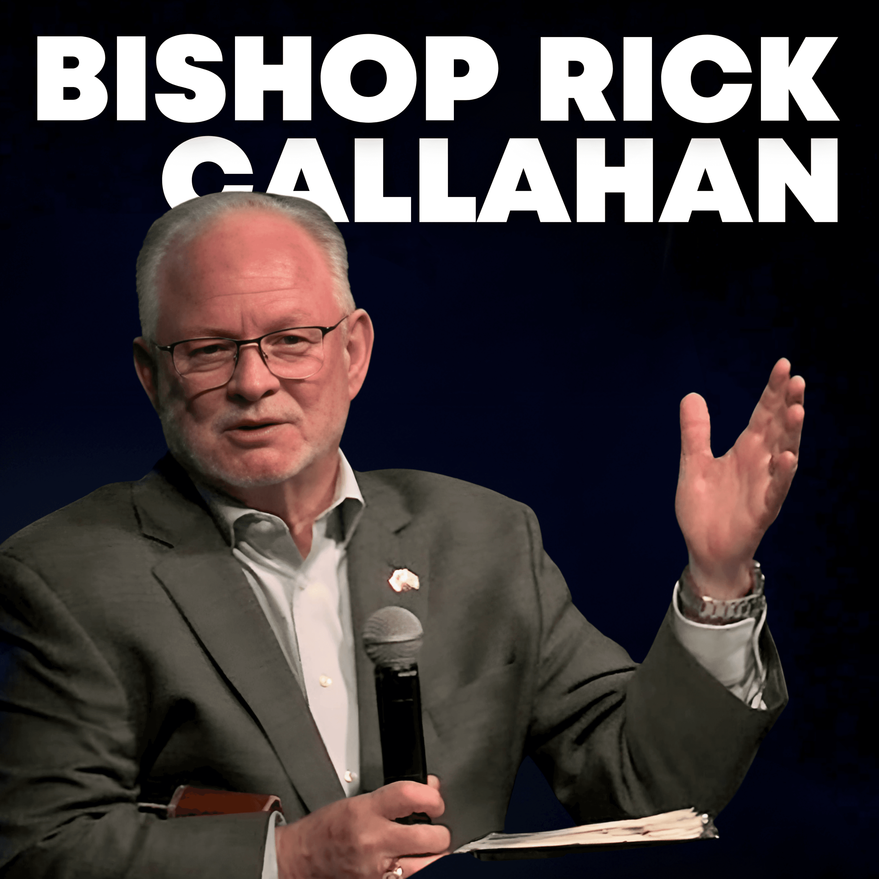Bishop Rick Callahan | March 16, 2025