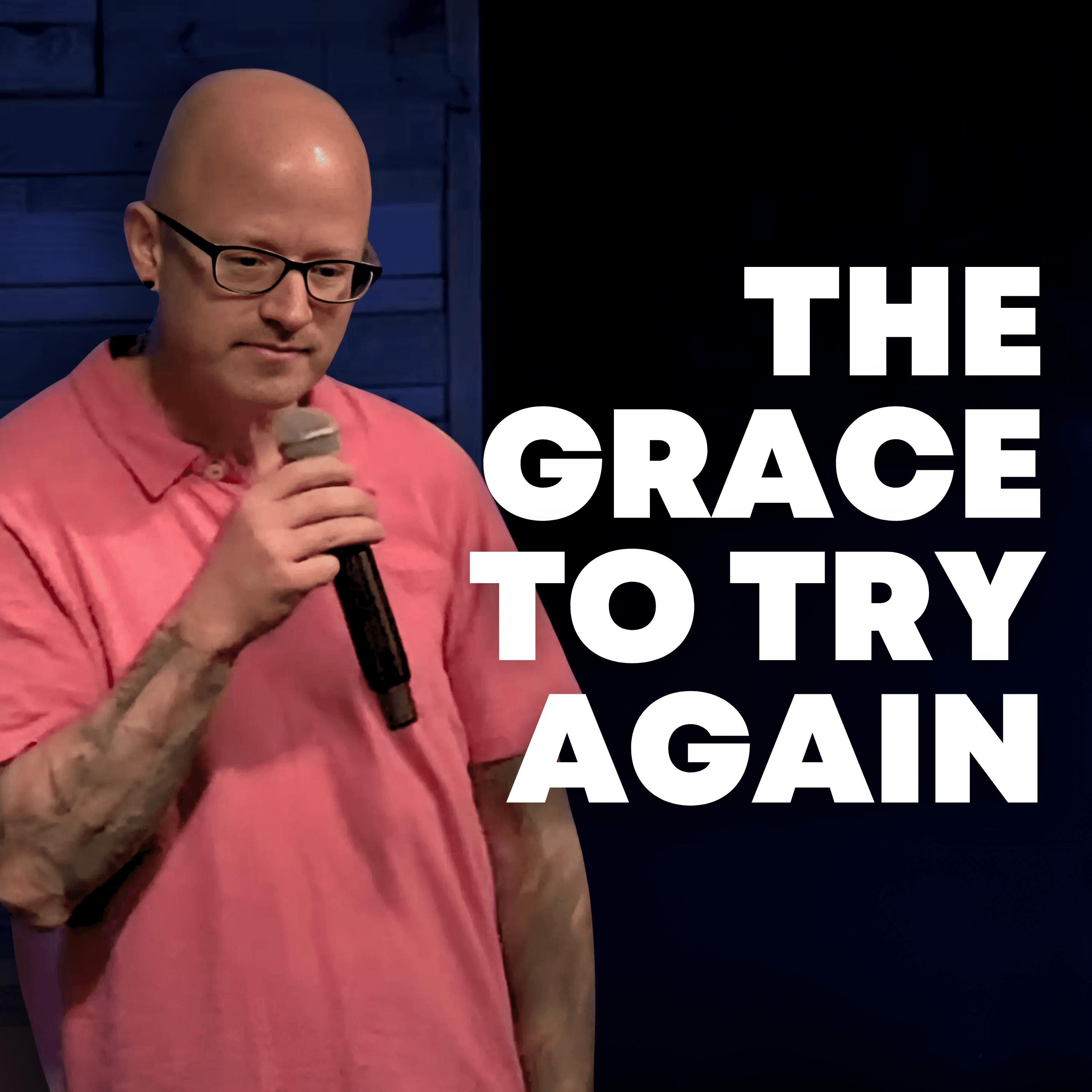 The Grace to Try Again | Pastor Aaron Sterling