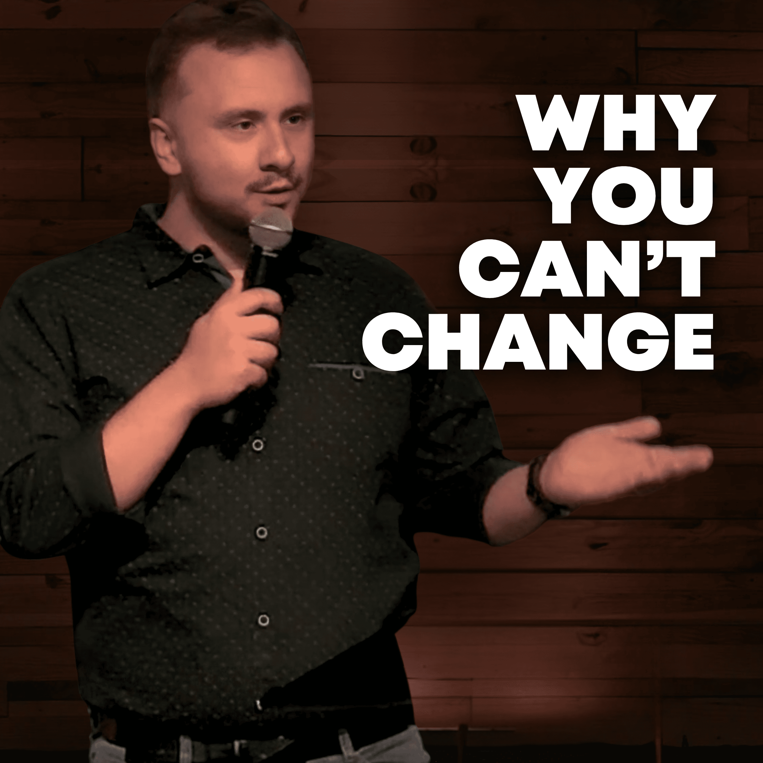 Why You Can't Change