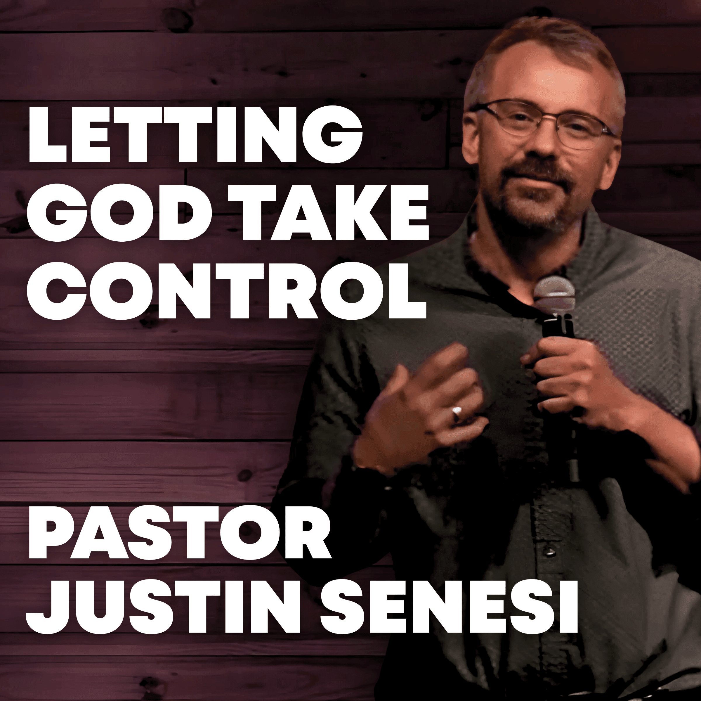 Letting God Take Control | Pastor Justin Senesi