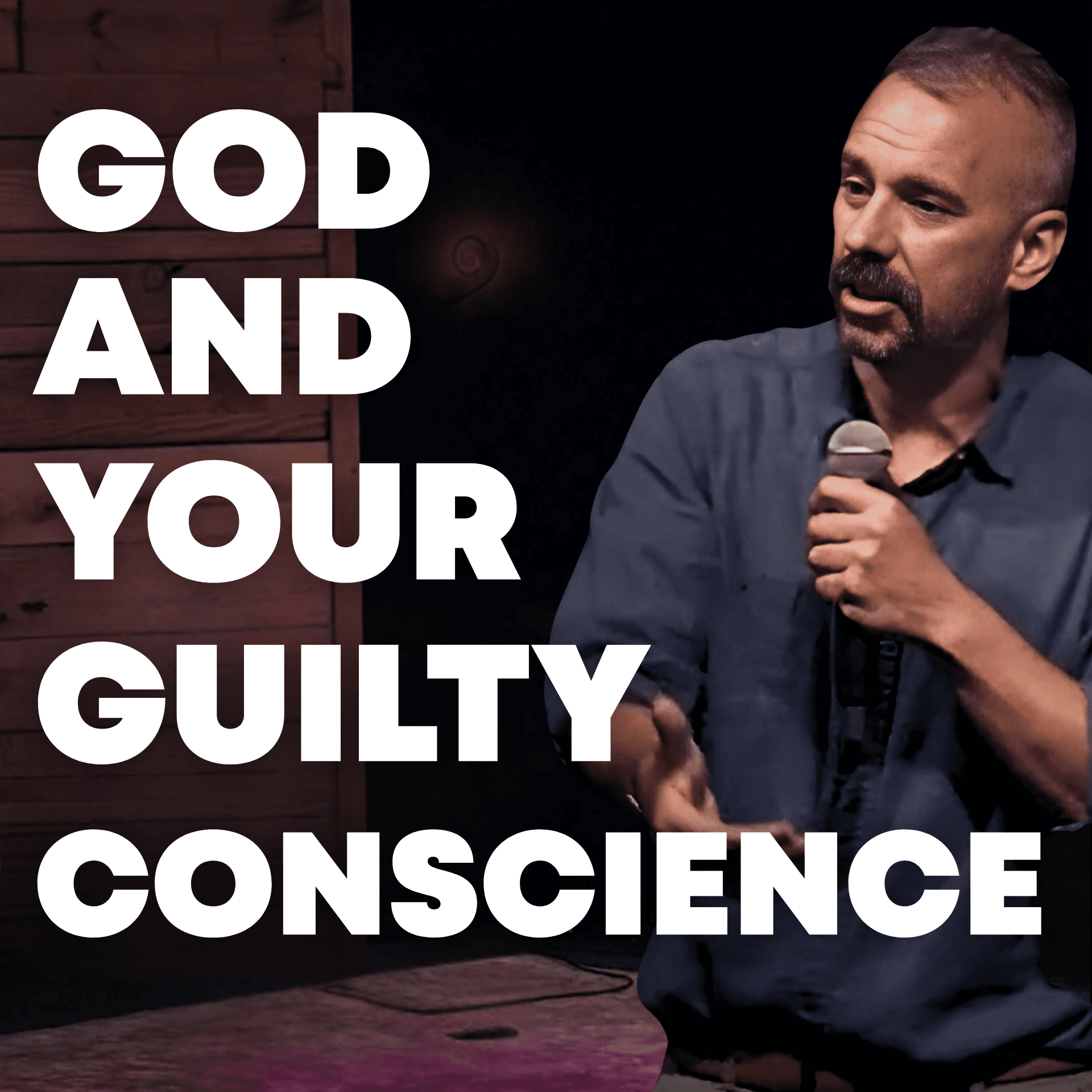 God and Your Guilty Conscience | Pastor Justin Senesi