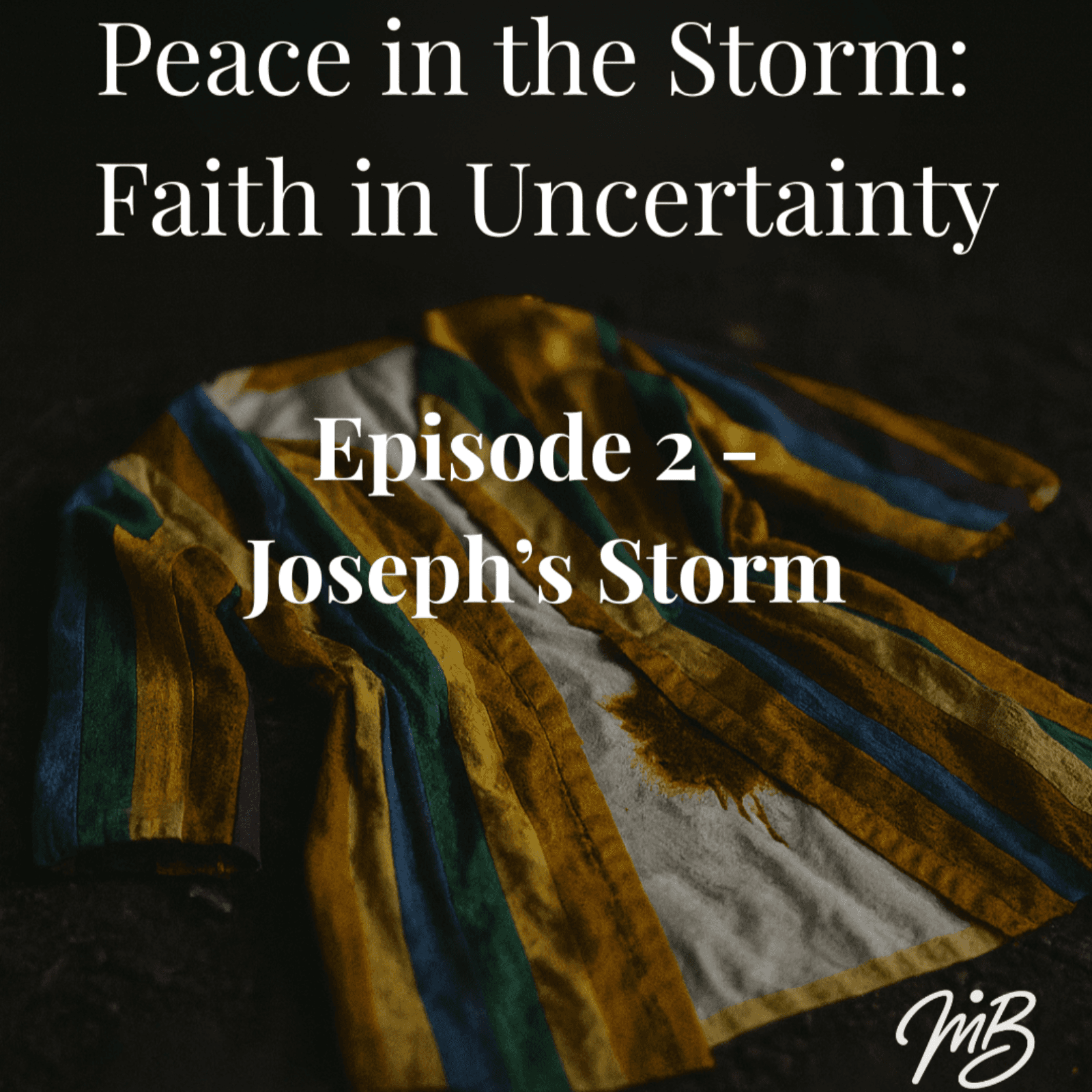 Peace in Betrayal - Joseph’s Storm Ep. 2 of 10