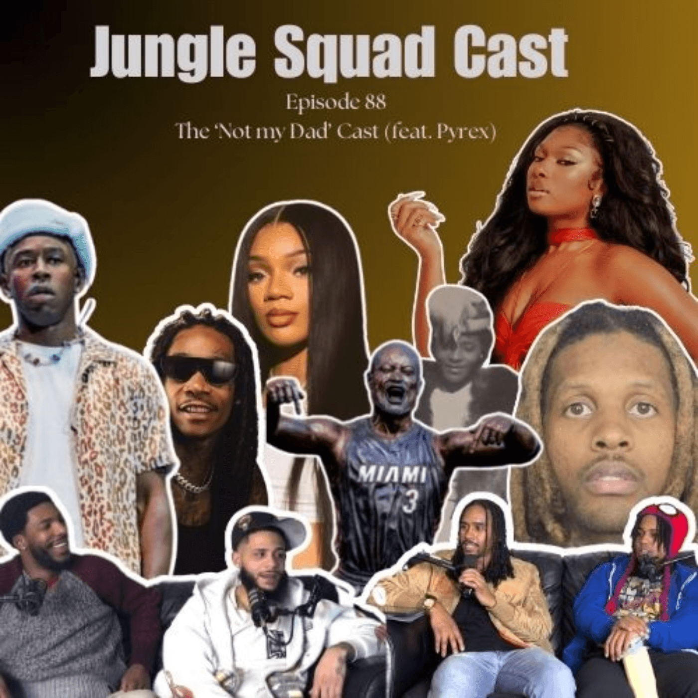 The 'Not my Dad' Cast (feat. Pyrex)