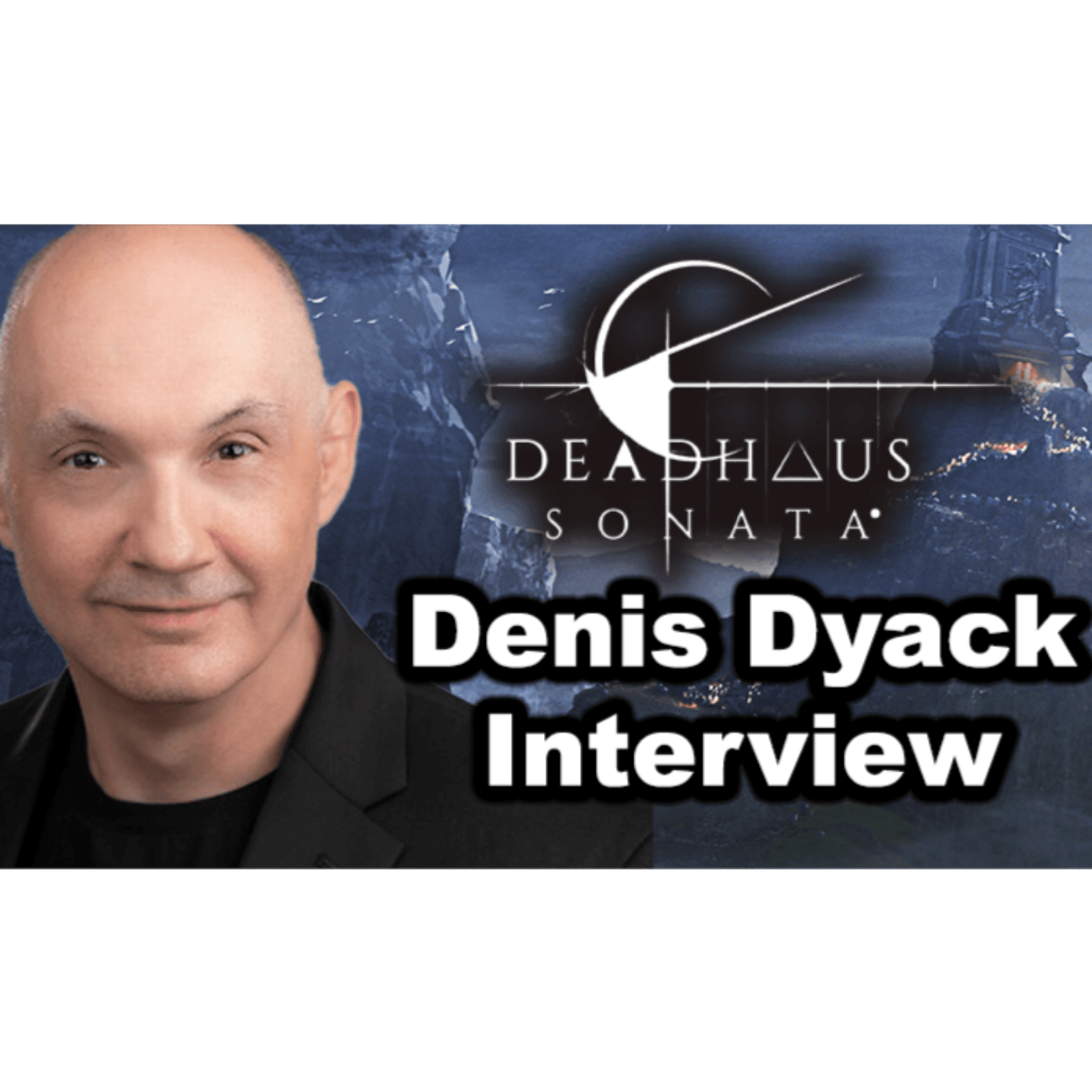 #200 - Denis Dyack Interview On Nintendo, Eternal Darkness, Deadhaus Sonata, AI, Epic Lawsuit......