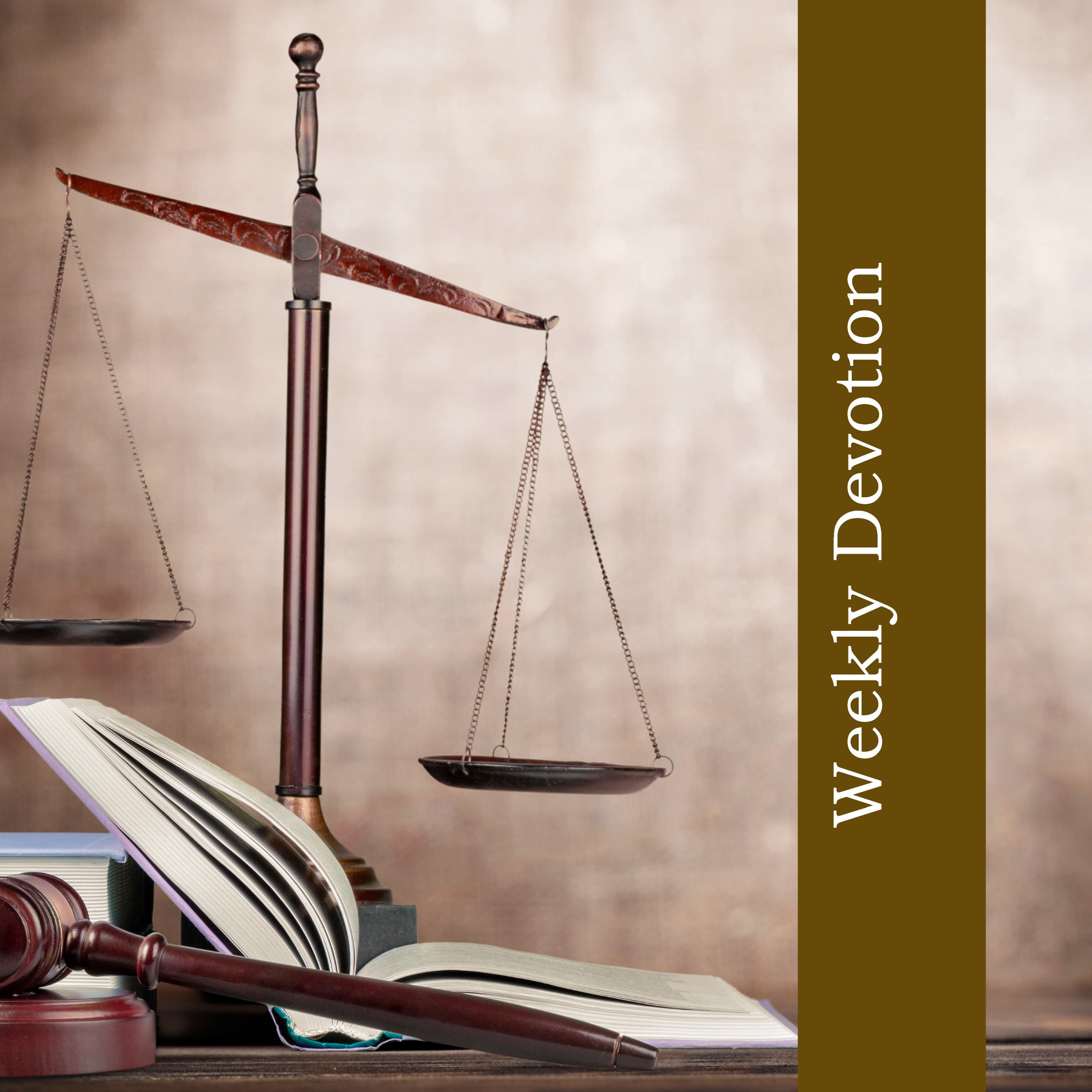 Weekly Devotion: January 20, 2025 "Justice and Mercy"