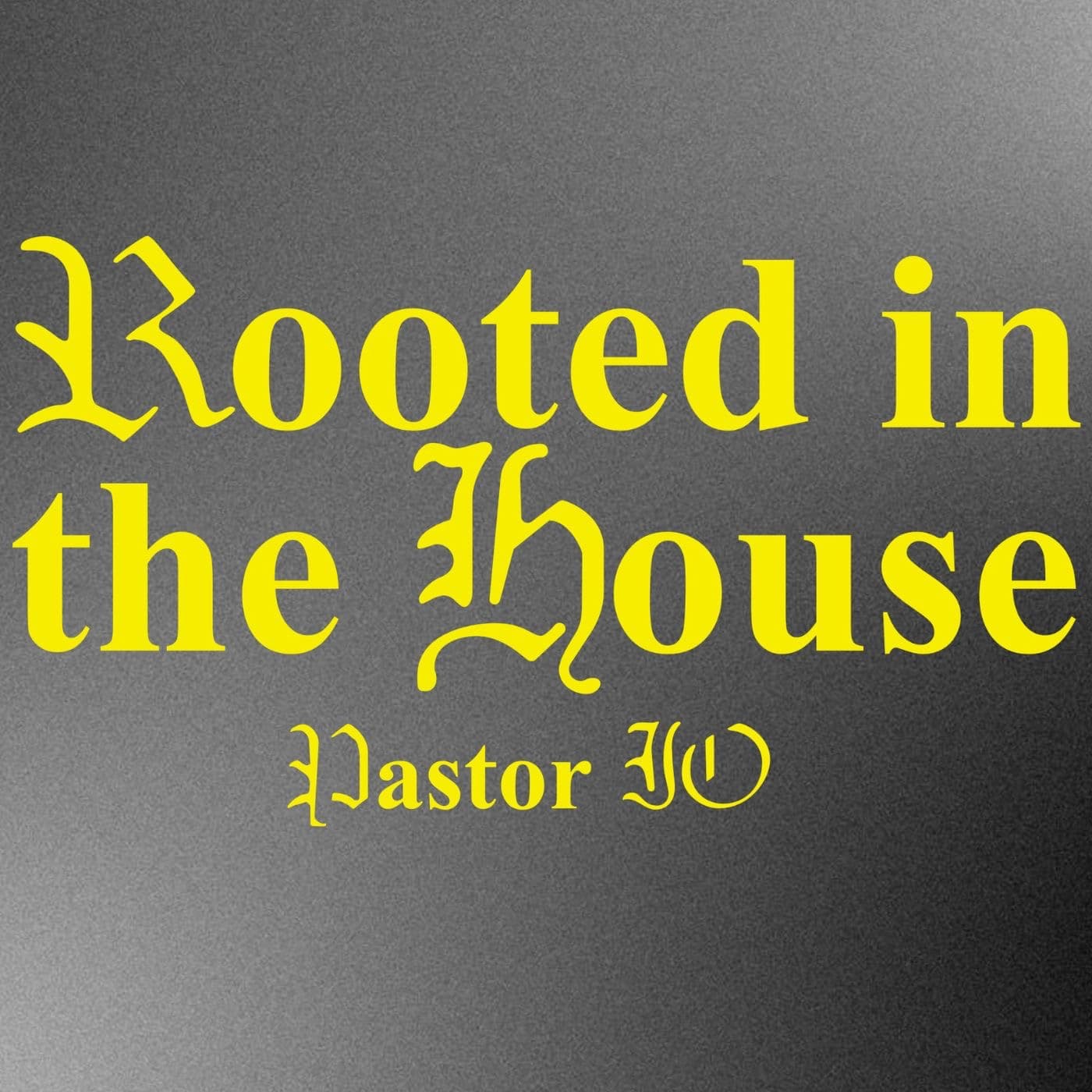 Rooted In The House | Pastor JO | May 25th, 2025