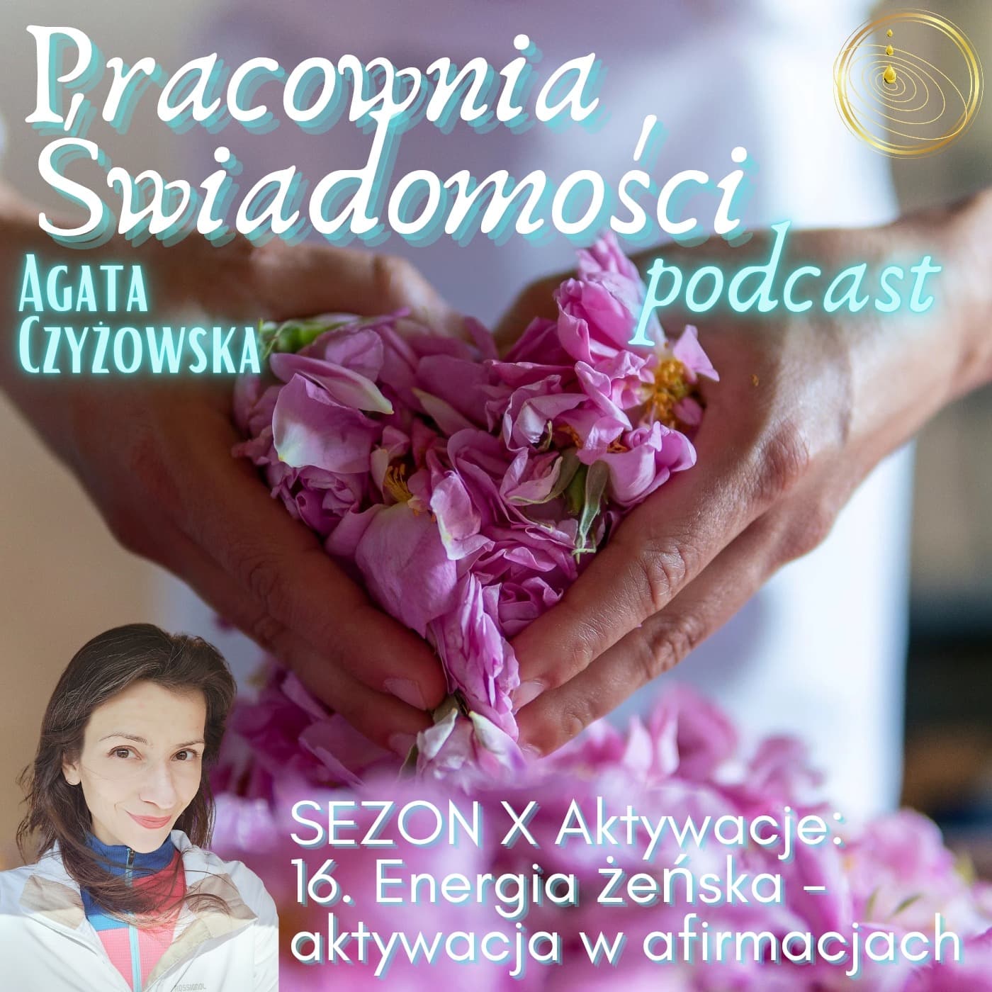 Sezon X Aktywacje 16. Energia żeńska - aktywacja w afirmacjach