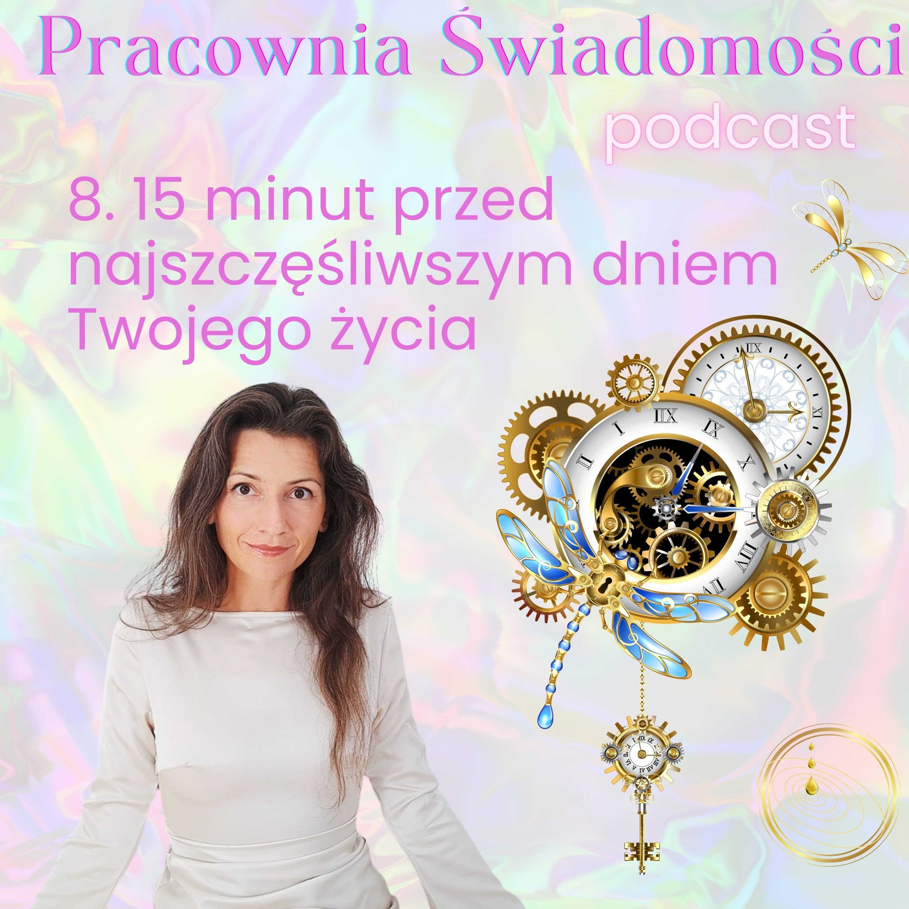Sezon XII 8. 15 minut przed najszczęśliwszym dniem Twojego życia - medytacja