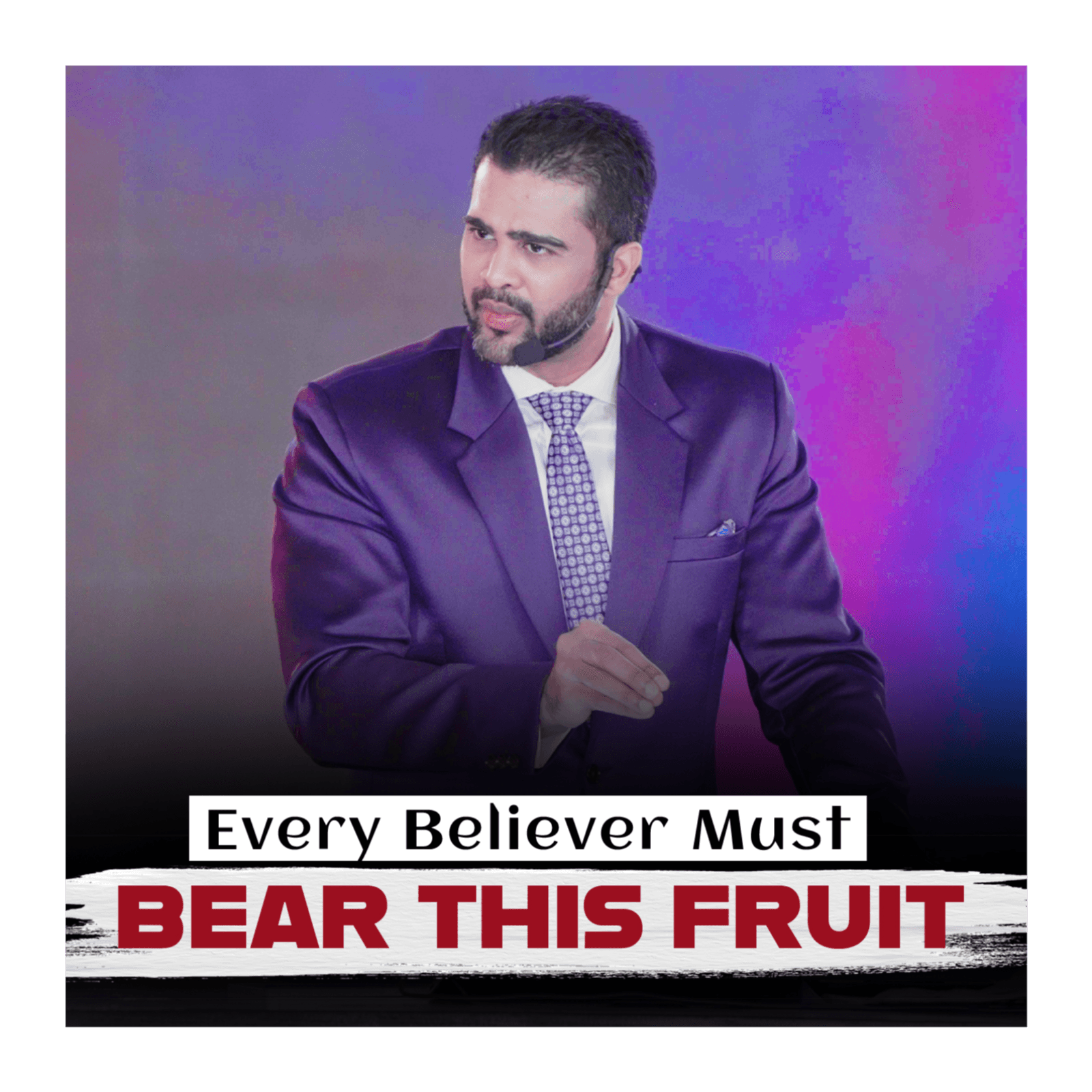 Every Believer Must Bear This Fruit
