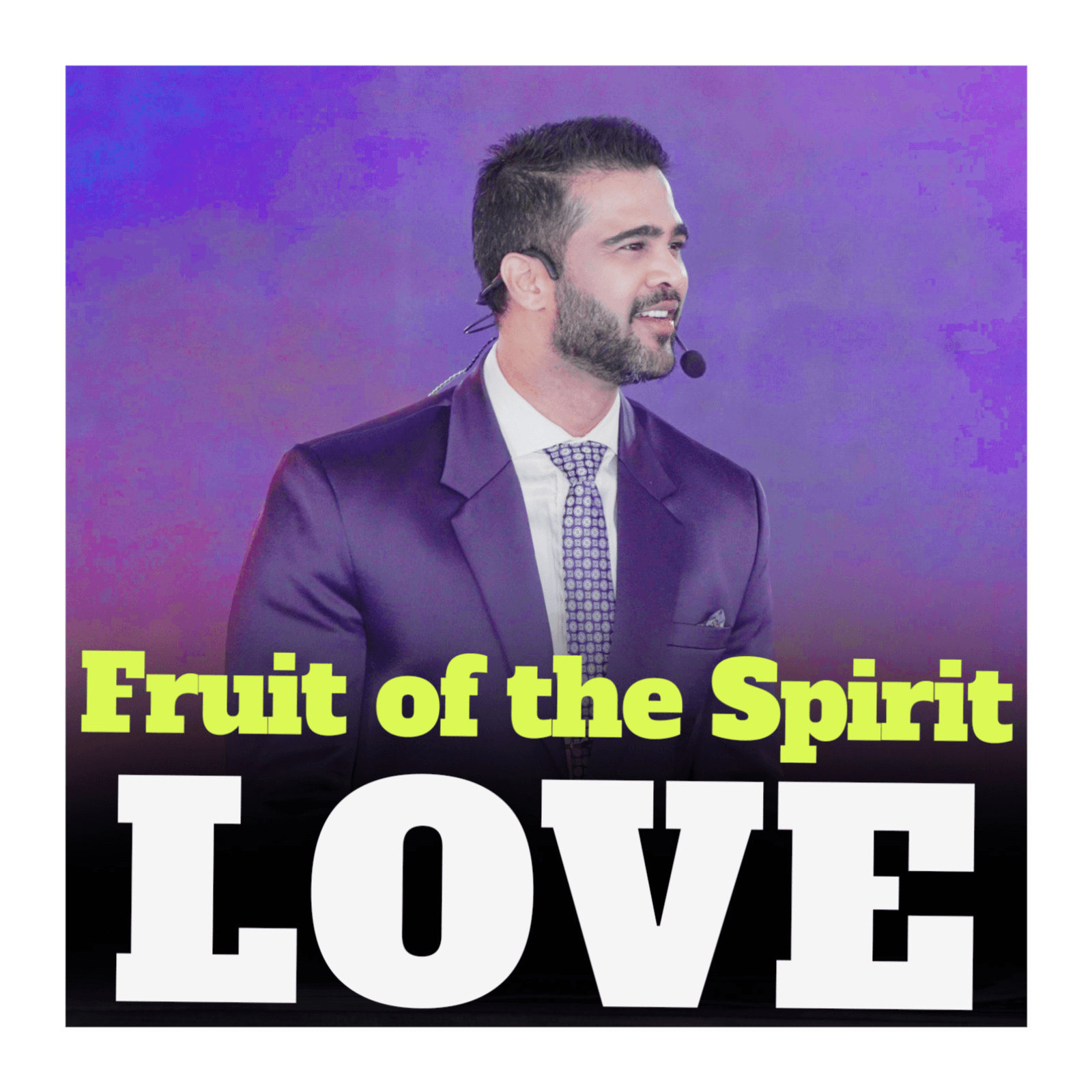 Fruit of the Spirit - Love