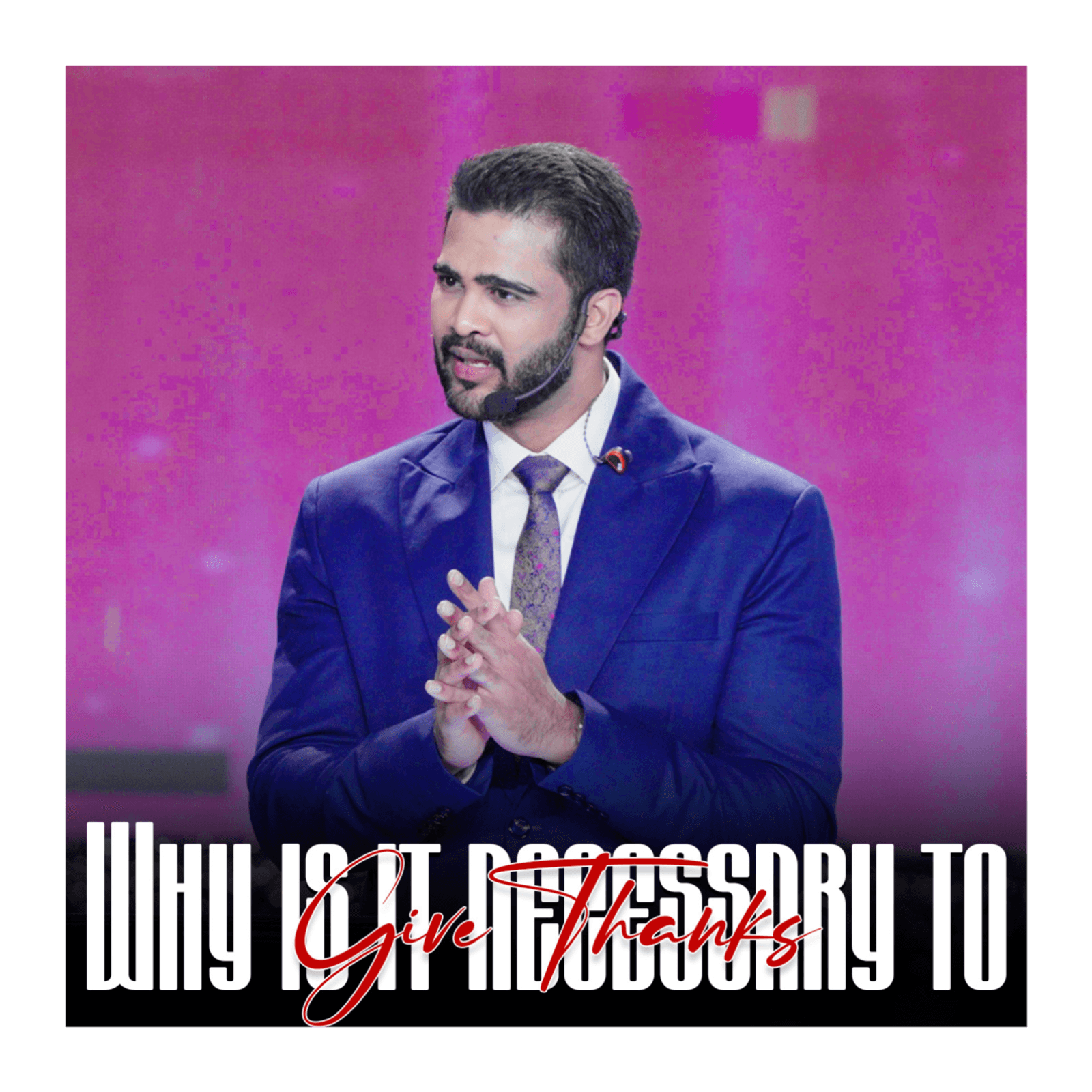 Why is it necessary to give thanks?