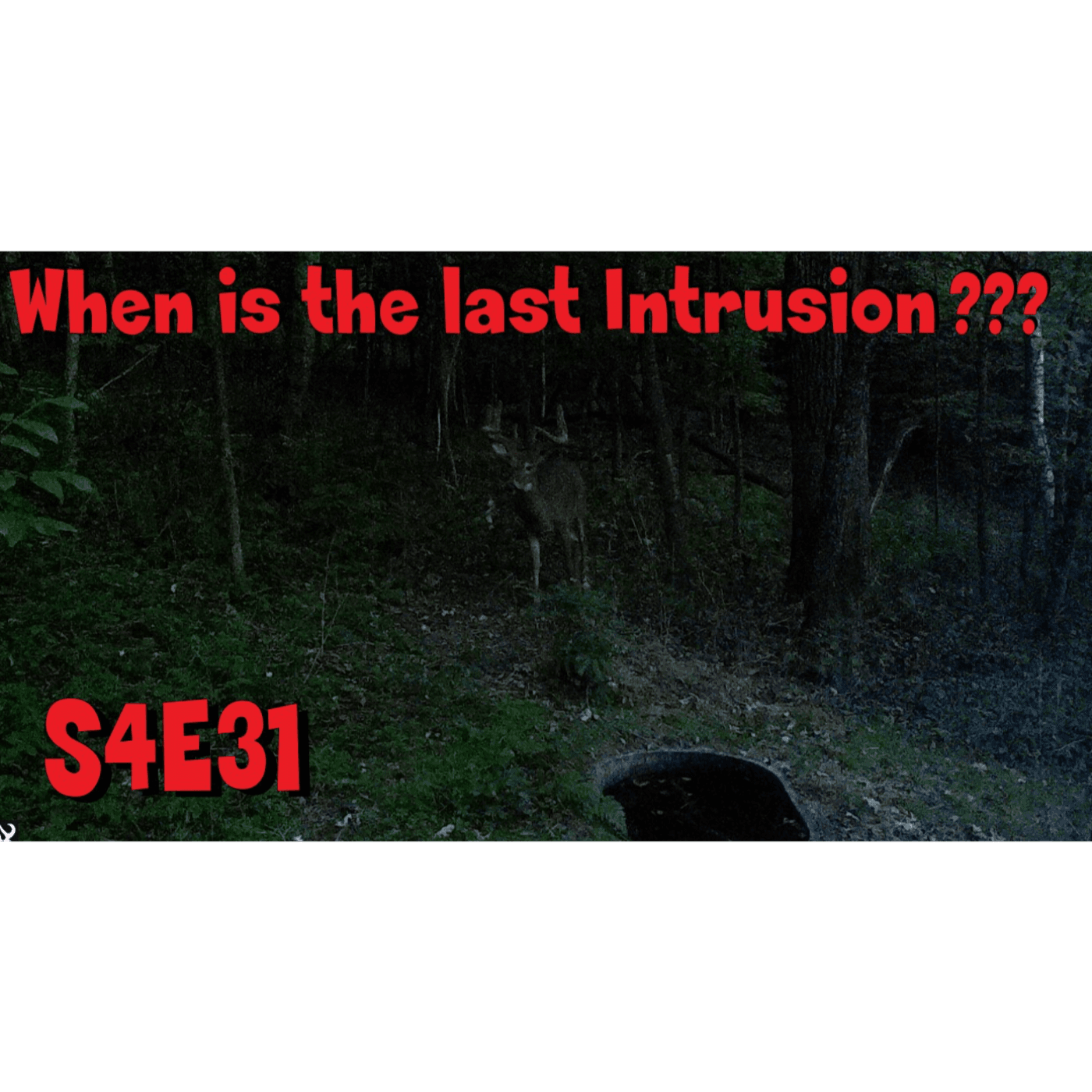 What are the last days of intrusion before the season s4e31