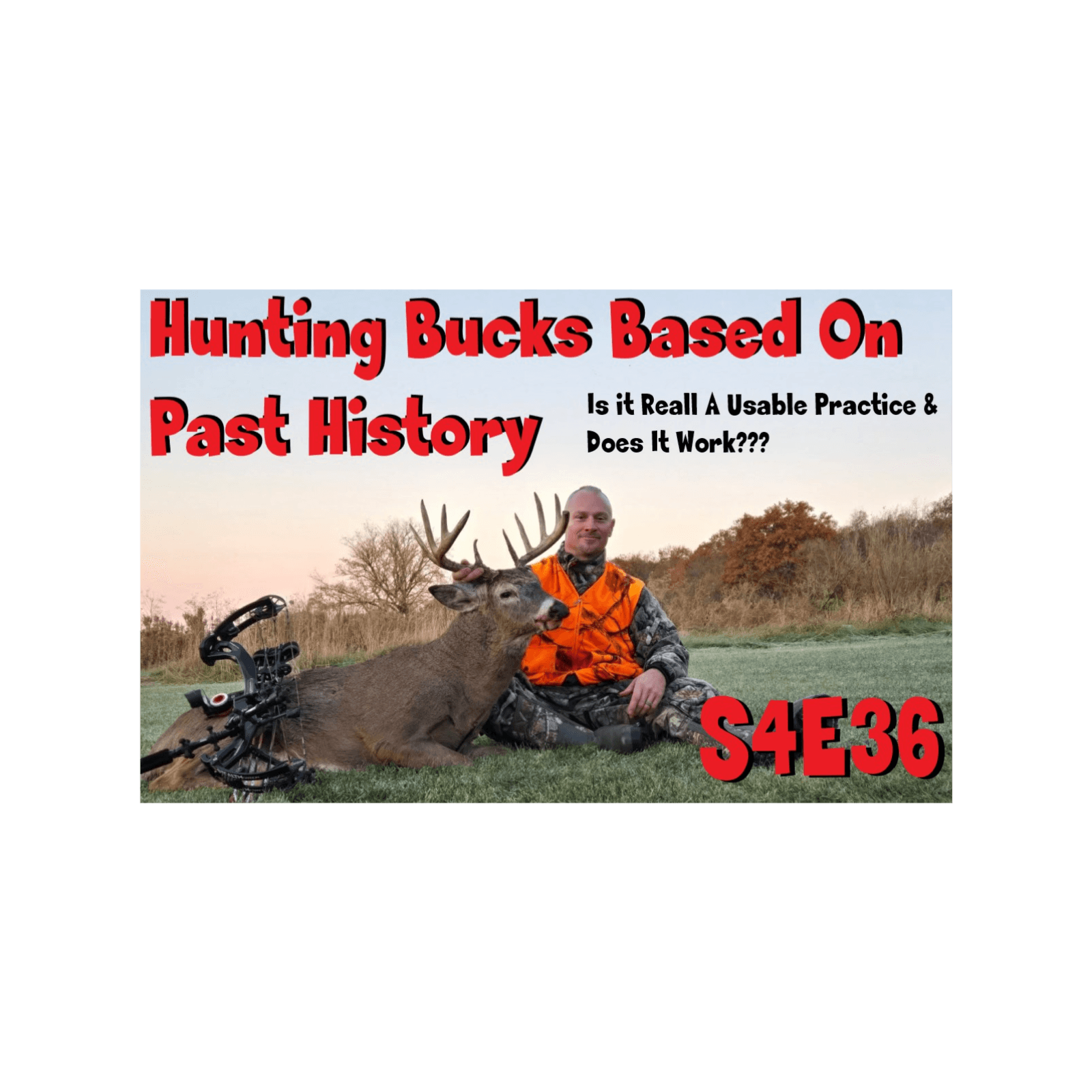 Hunting bucks based on past history s4e36
