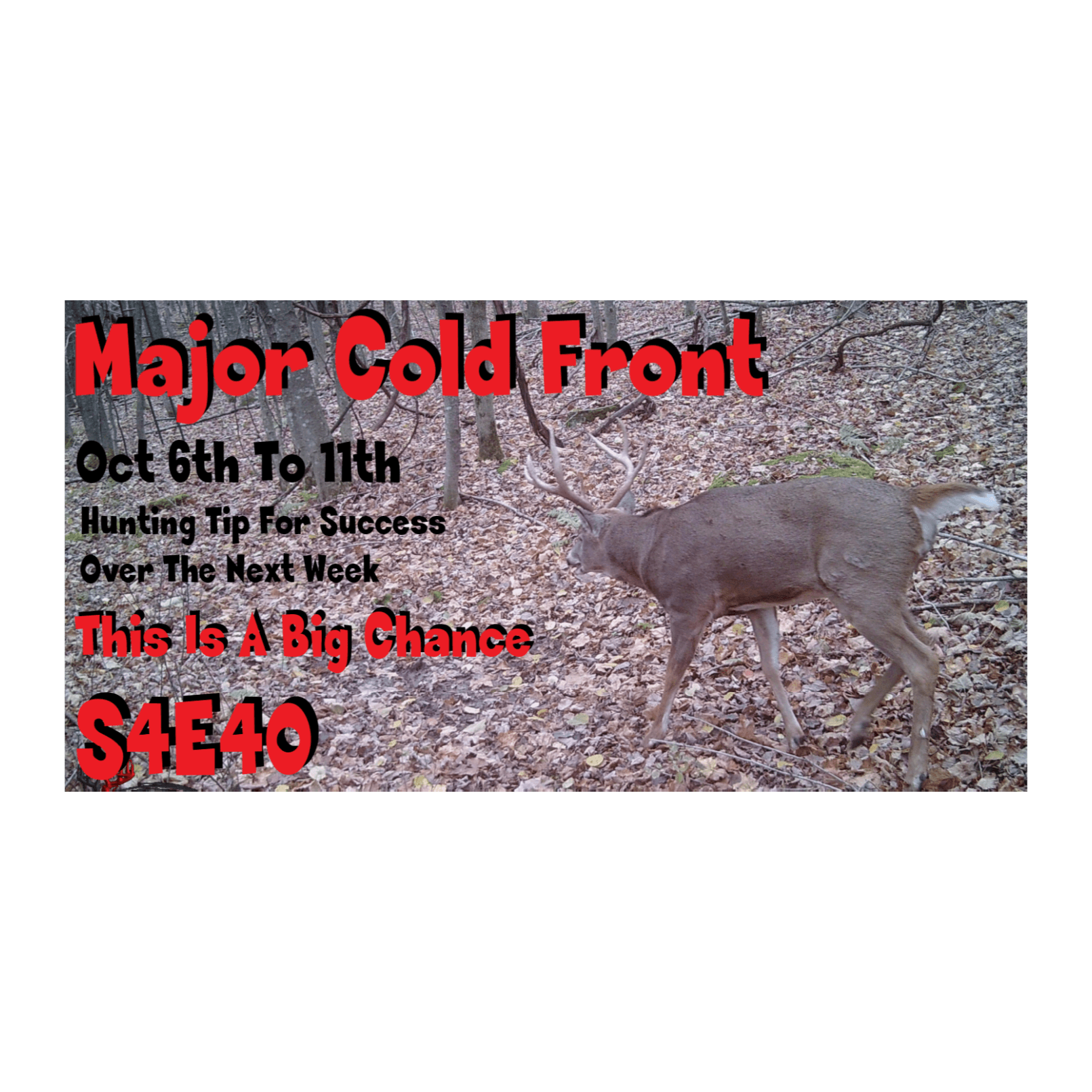 Major cold front hunt tips for oct 6th to oct 11th Obsession Podcast S4E40