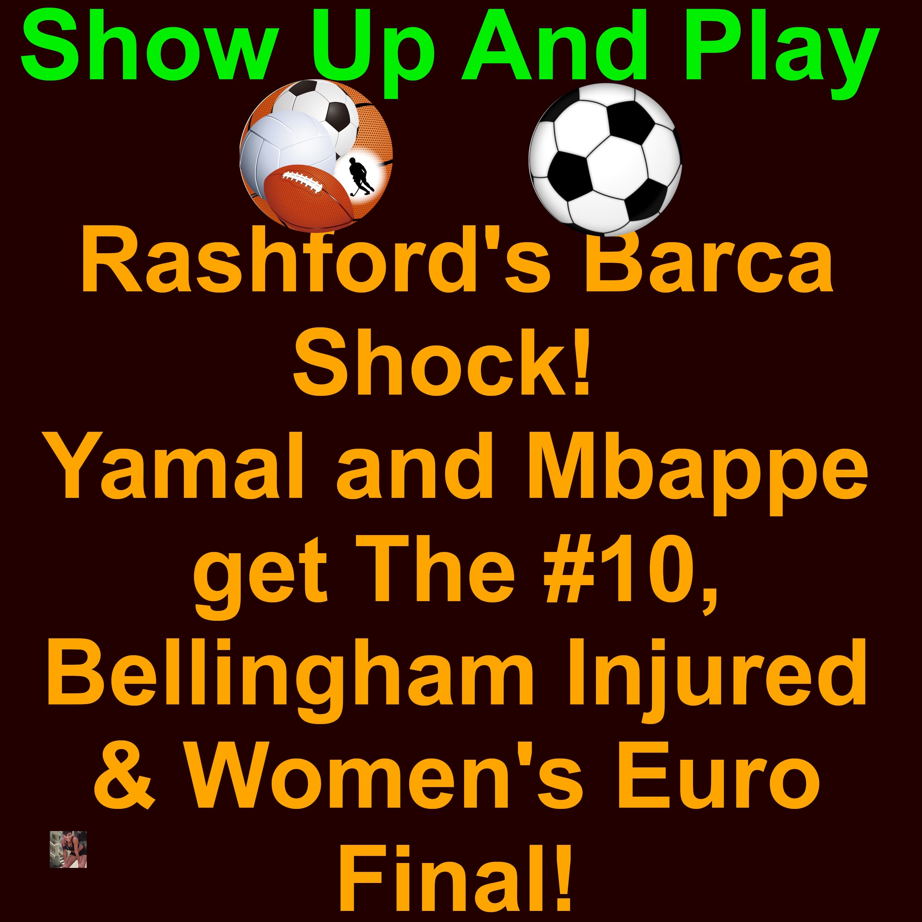 🔥 Soccer/Football Weekly Rundown From July 20 to July 27 2025: Rashford's Barca Shock! Yamal and Mbappe get The #10, Bellingham Injured & Women's Euro Final!