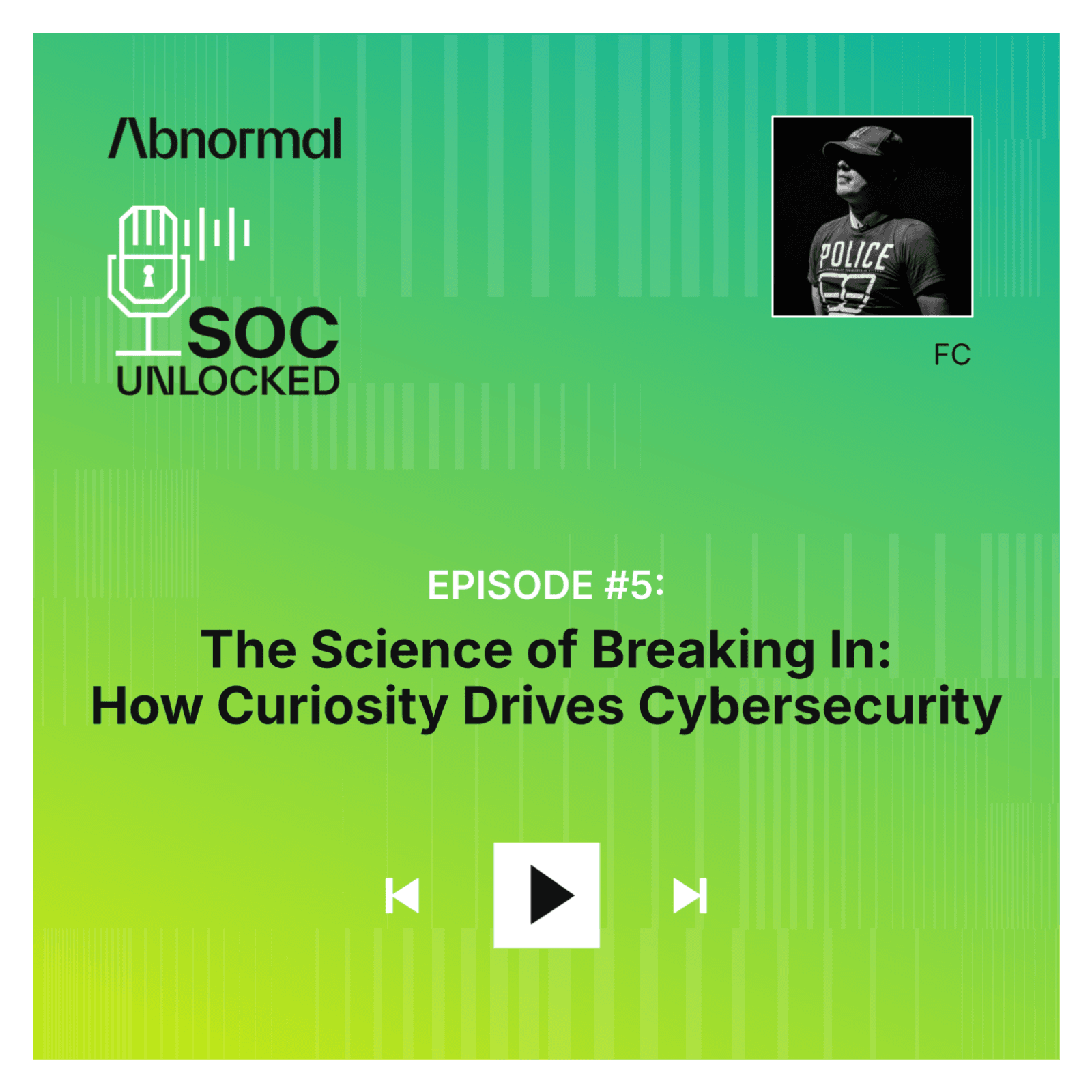 The Science of Breaking In: How Curiosity Drives Cybersecurity with FC