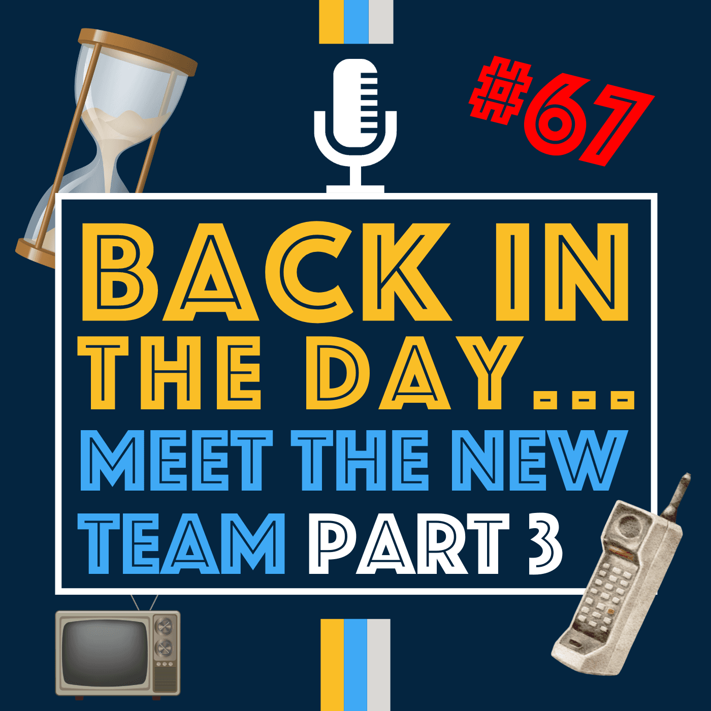 Teacher Throwback & Meet the Team (Part 3) | Episode 67