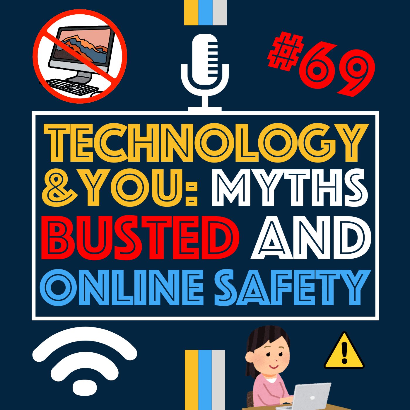 Tech Myths, Online Safety & How Tech Shapes Our Lives | Episode 69
