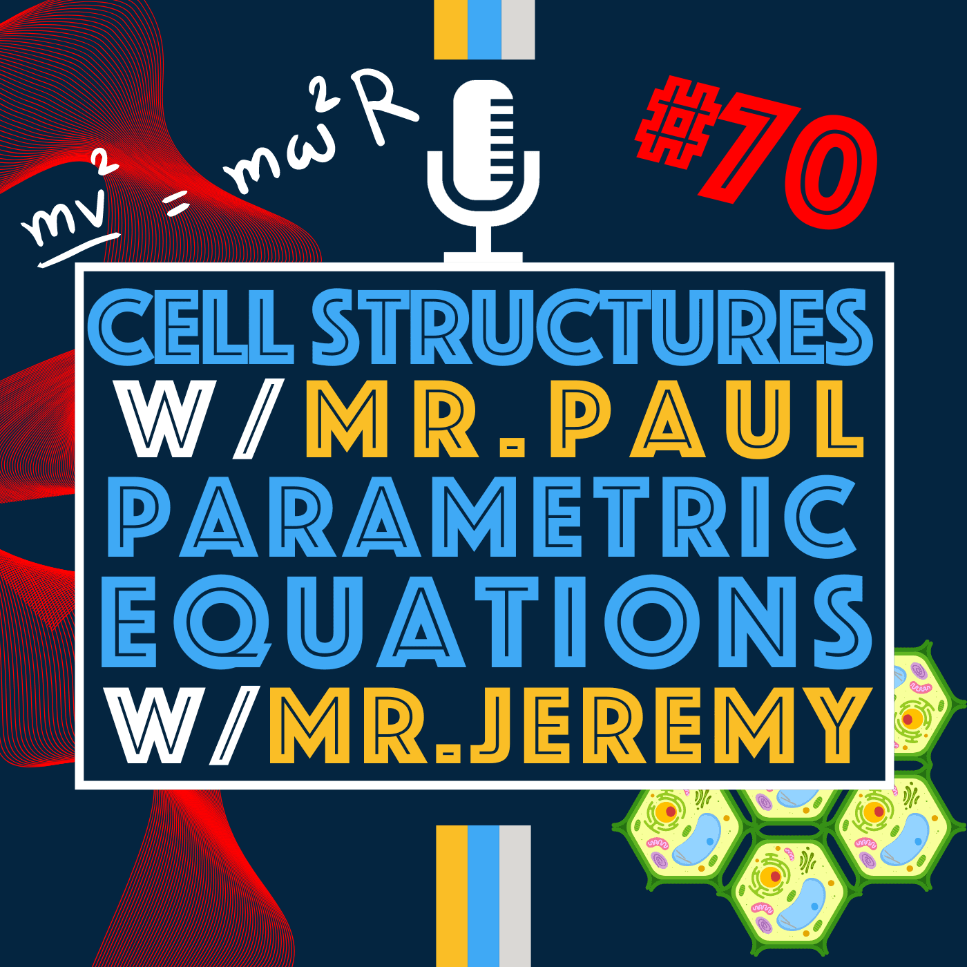 Cells & Equations: Science and Math in Everyday Life | Episode 70