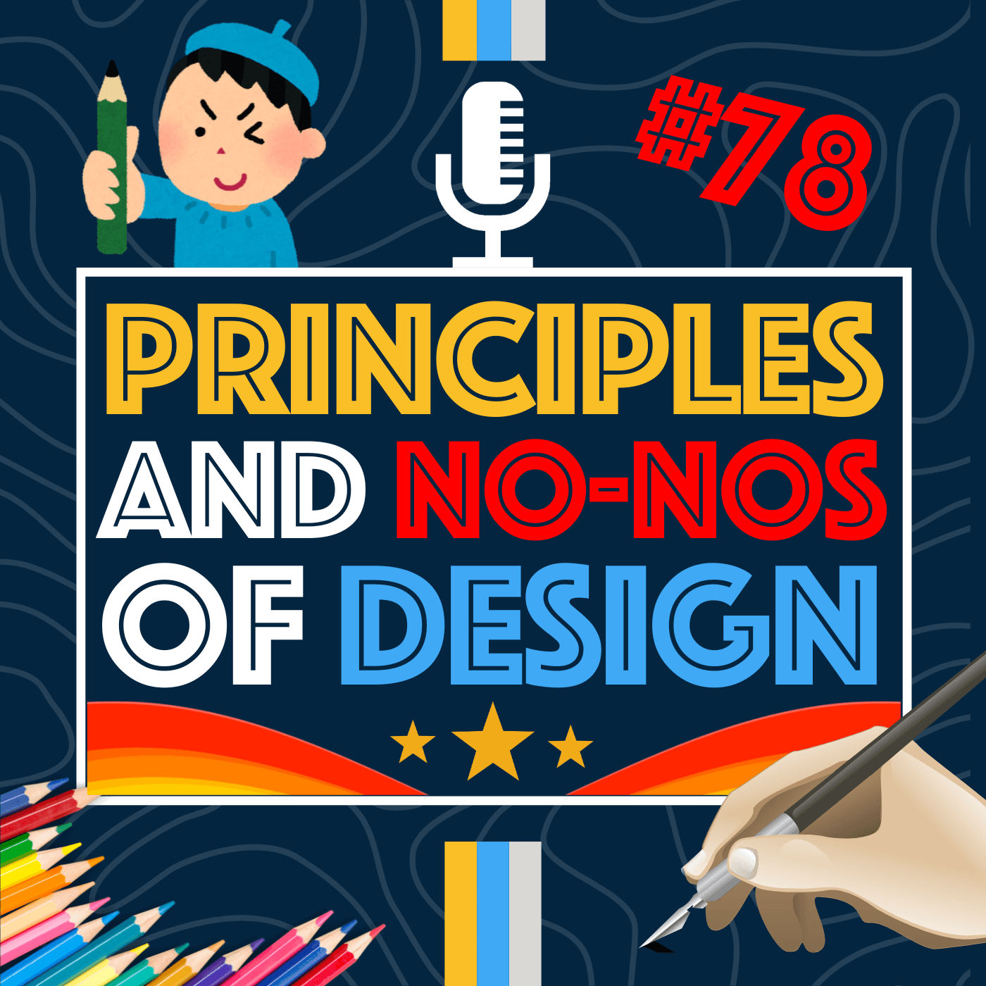 Design 101: Principles, Elements & Common Mistakes to Avoid | Episode 78