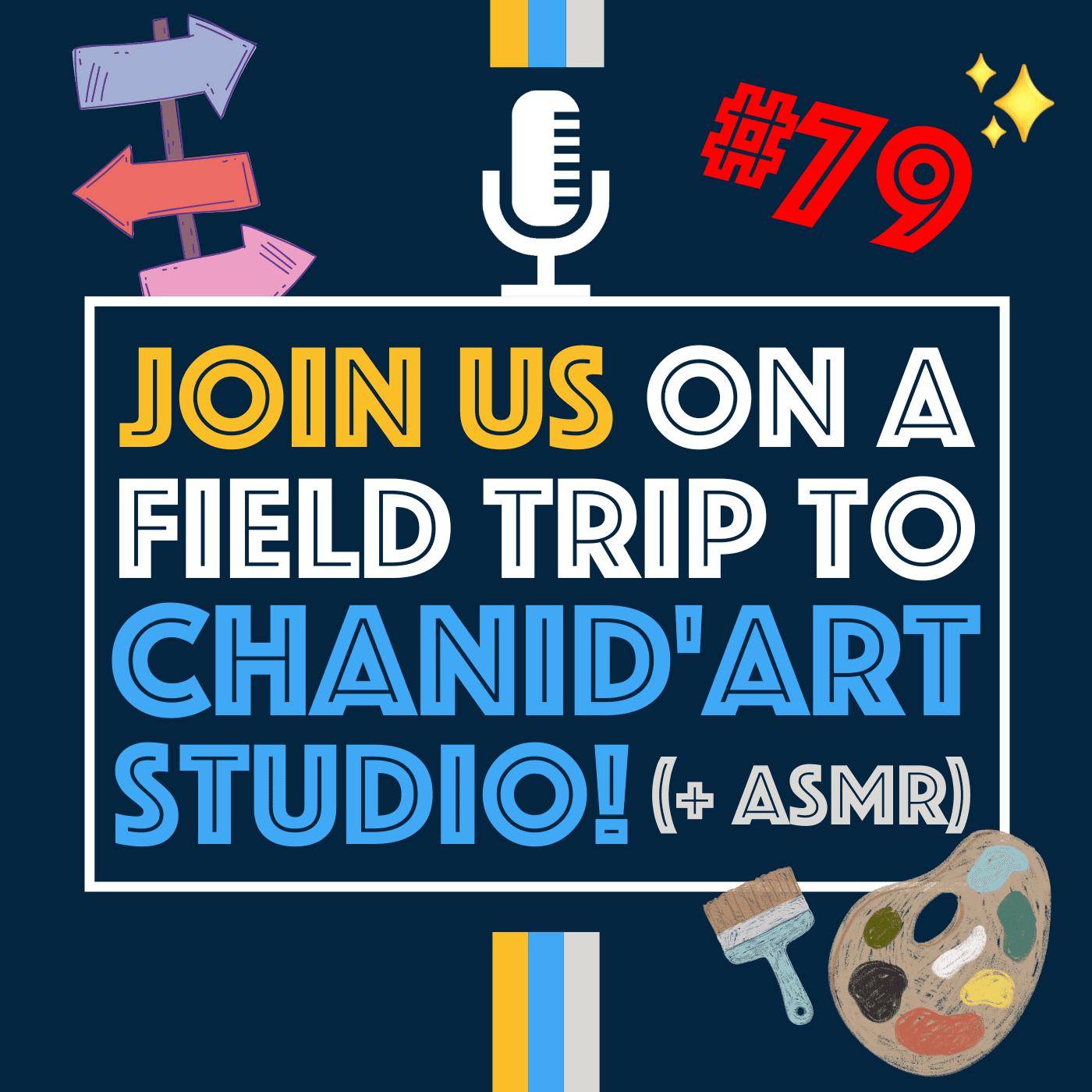 Behind the Scenes at Be Chanida’s Art Studio – A Field Trip Special! | Episode 79