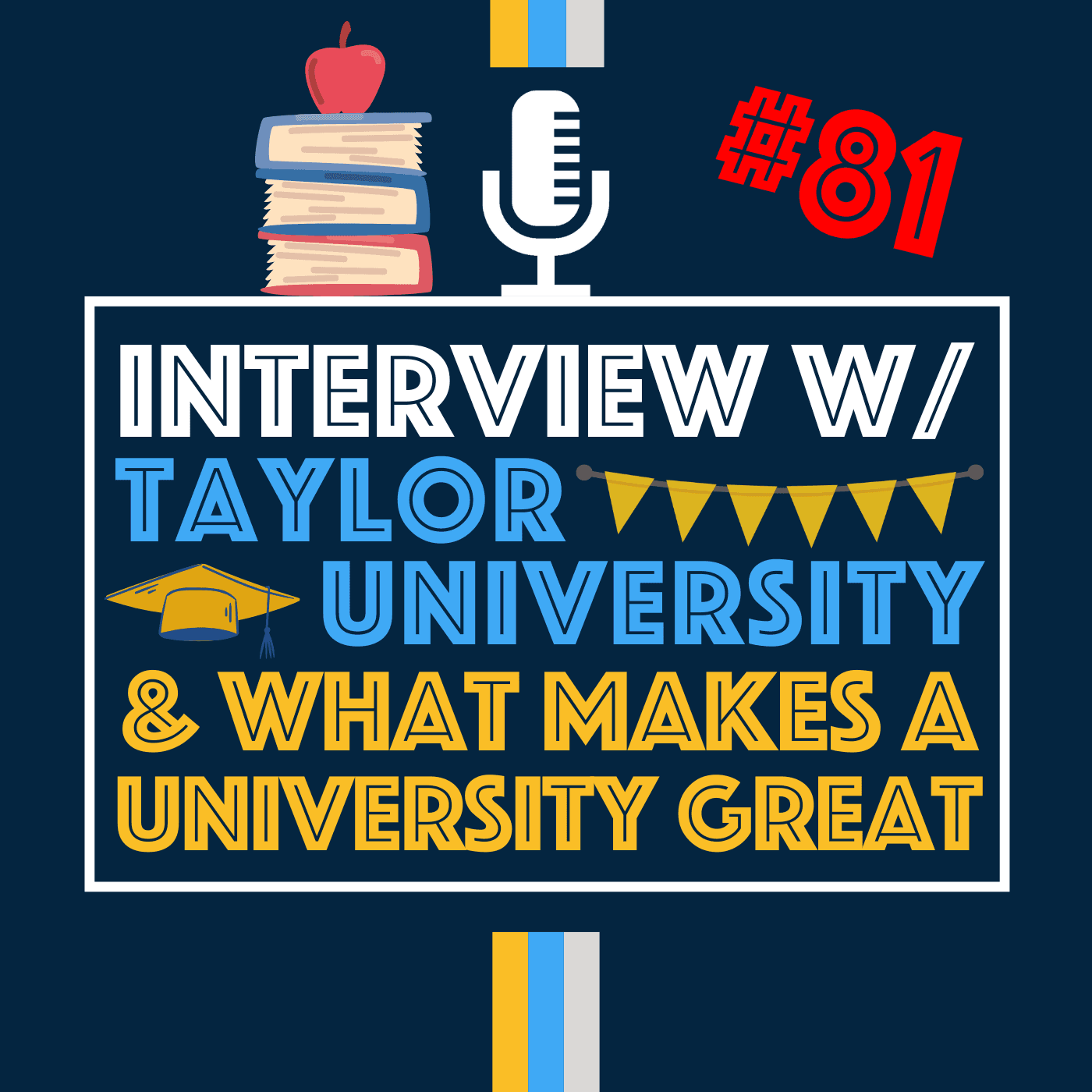 What Makes a College or University Great? Insights from Taylor University | Episode 81