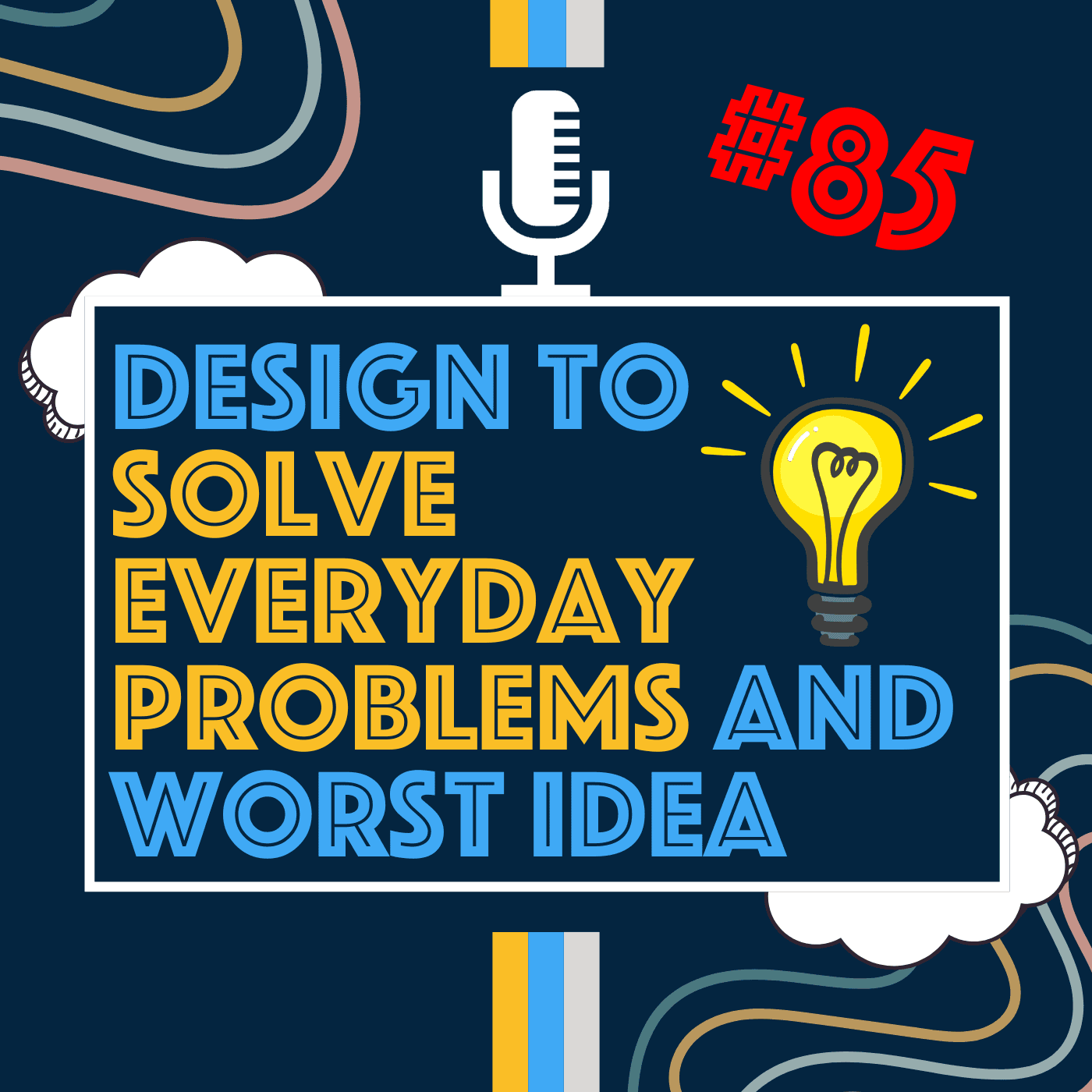 Thinking Outside the Box: Design Thinking & the Worst Idea Brainstorming Technique I Episode 85