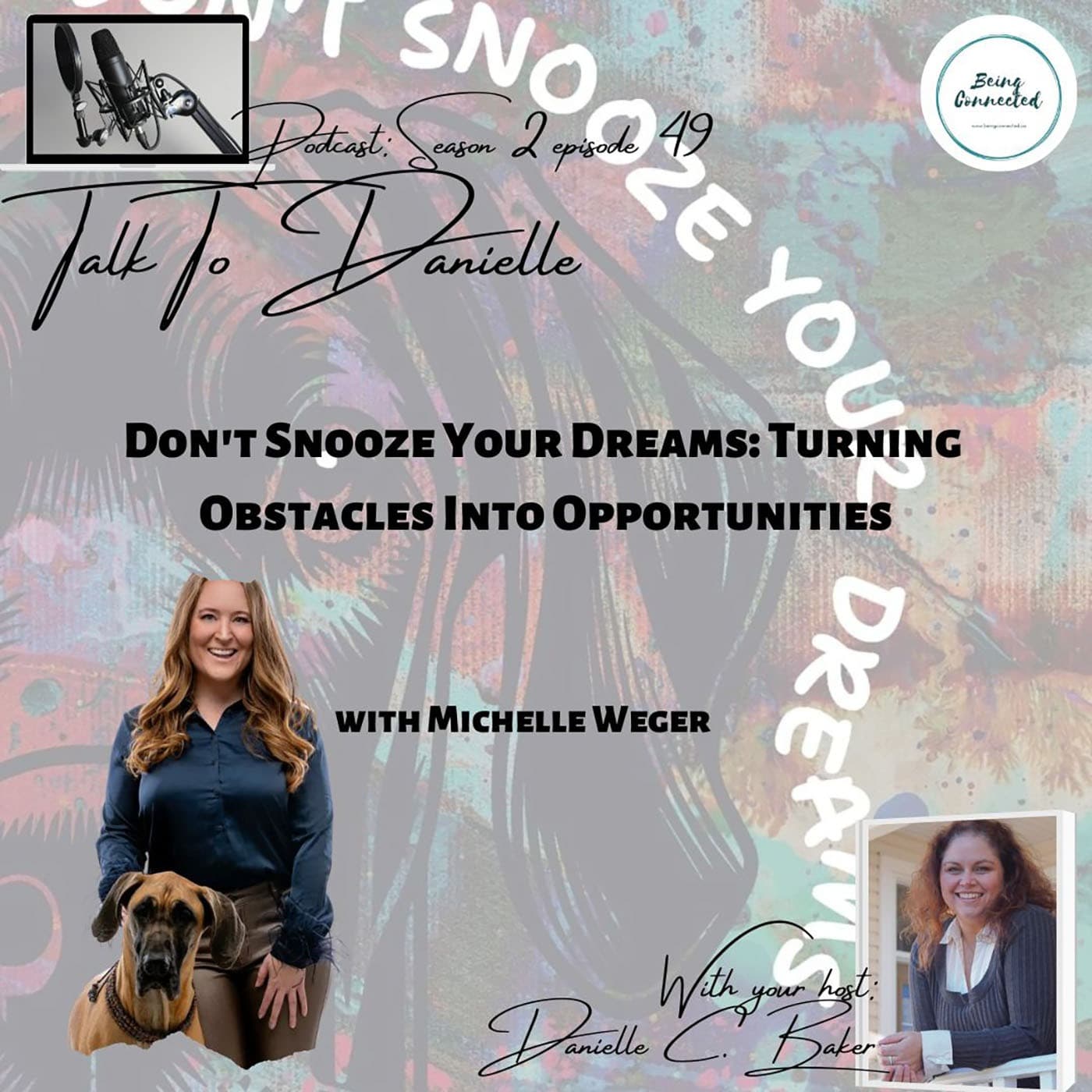Don't Snooze Your Dreams: Turning Obstacles Into Opportunities with Michelle Weger