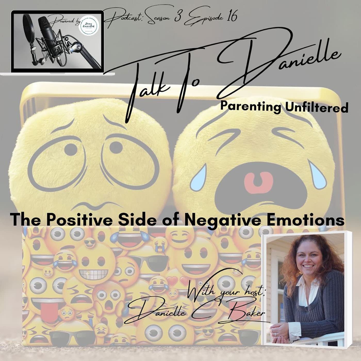 The Positive Side of Negative Emotions with Danielle C Baker