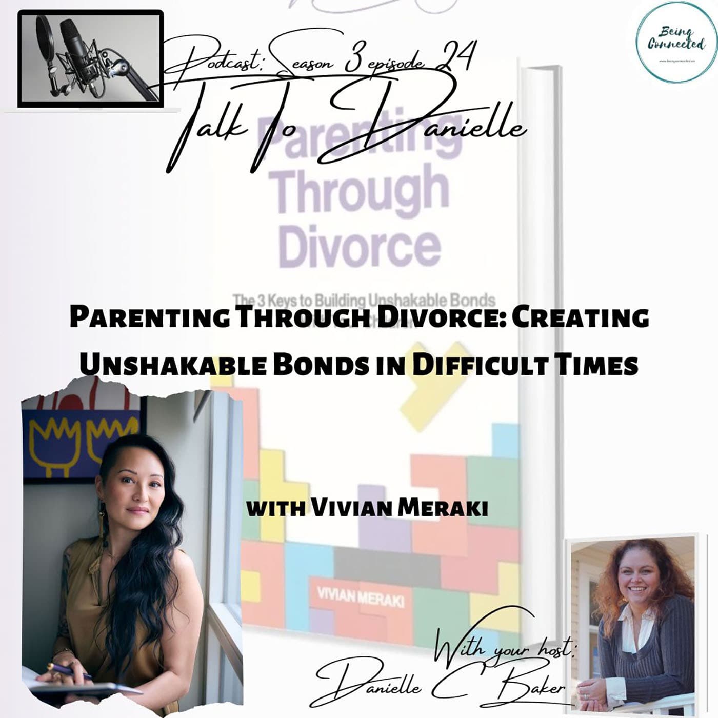 Parenting Through Divorce: Creating Unshakable Bonds in Difficult Times with Vivian Meraki