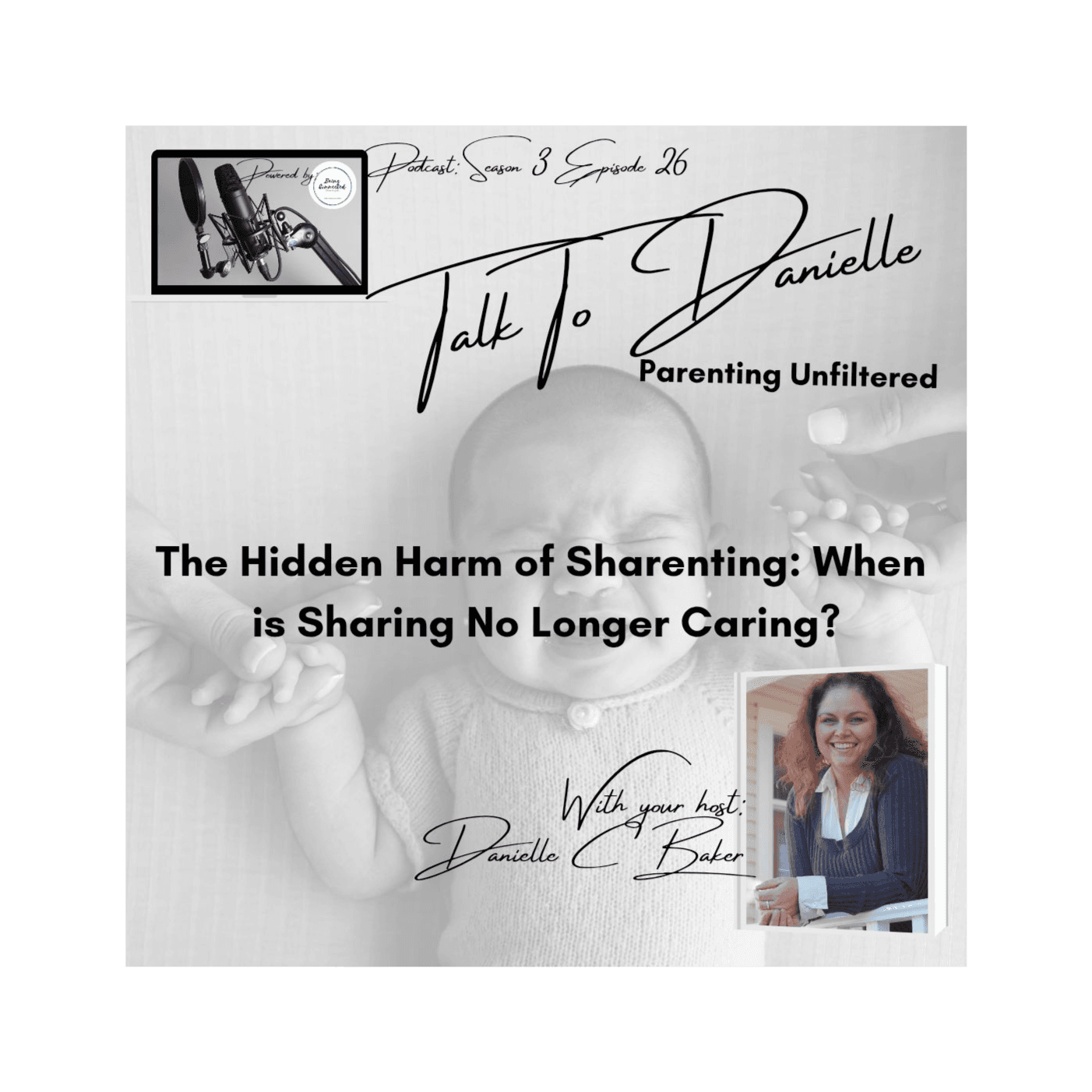 The Hidden Harm of Sharenting: When is Sharing No Longer Caring? with Danielle C Baker