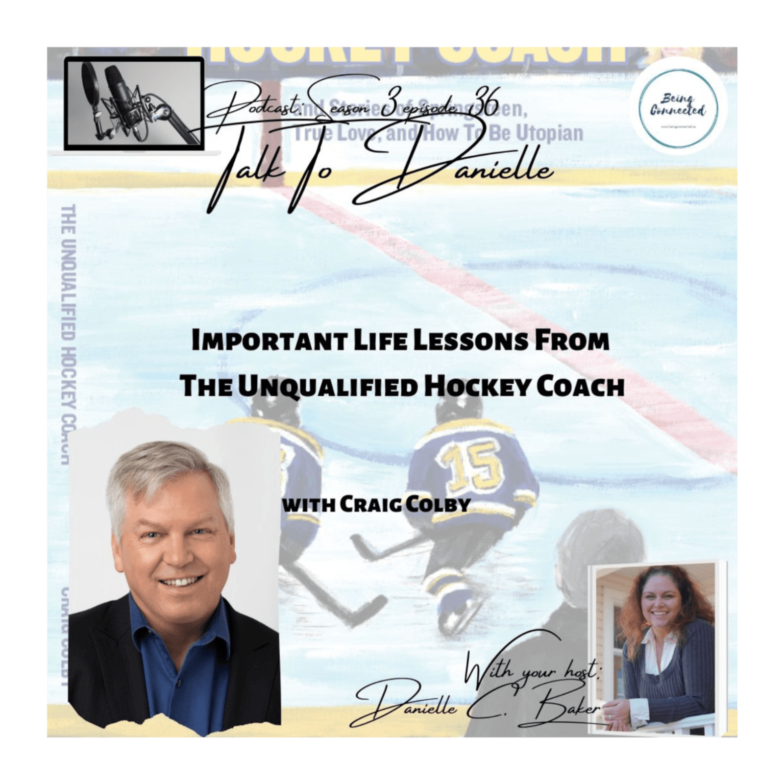 Important Life Lessons From The Unqualified Hockey Coach with Craig Colby